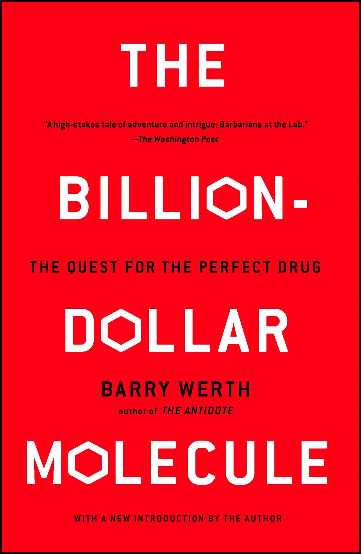 Billion-Dollar Molecule: The Quest for the Perfect Drug