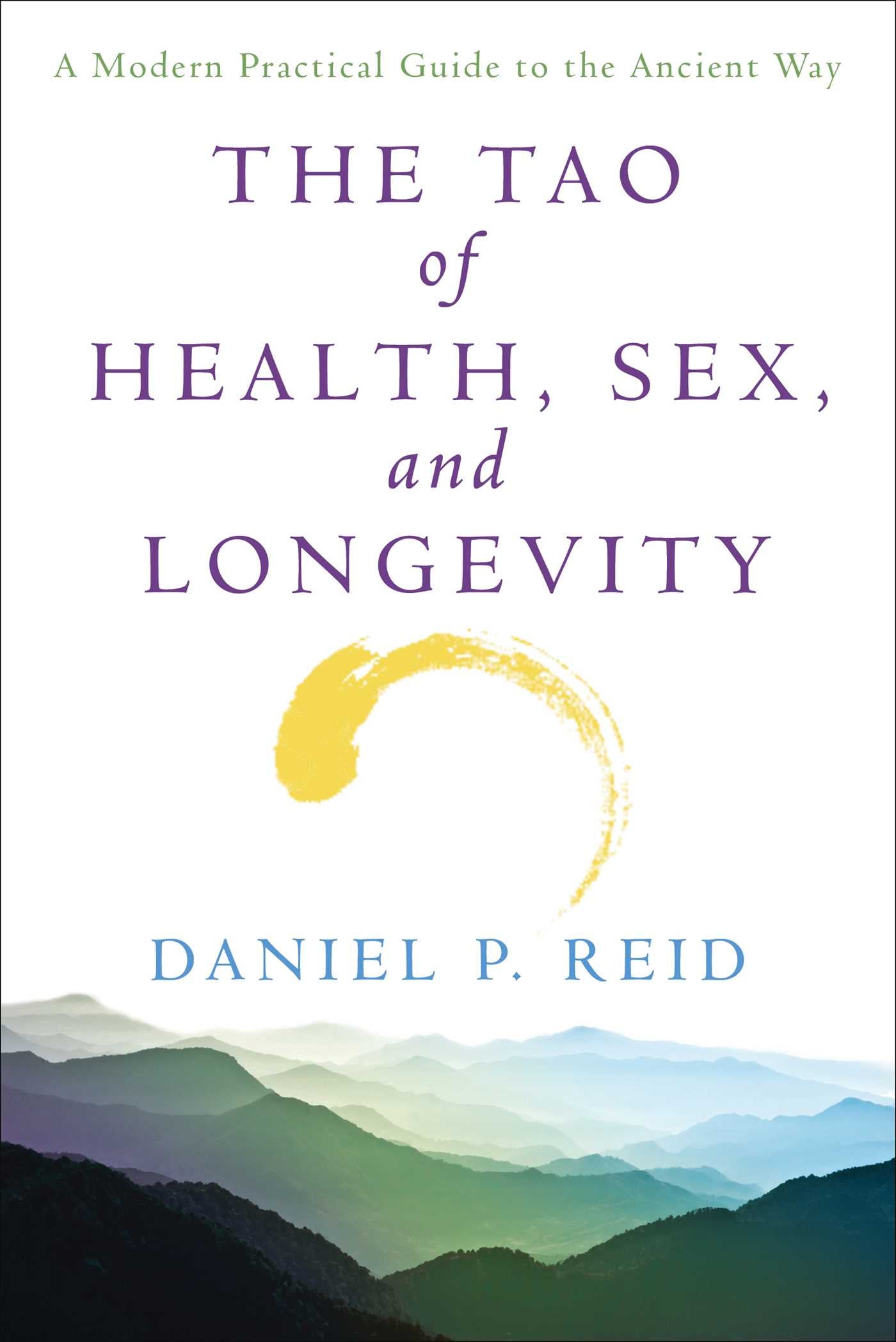 Tao of Health, Sex, and Longevity: A Modern Practical Guide to the Ancient Way
