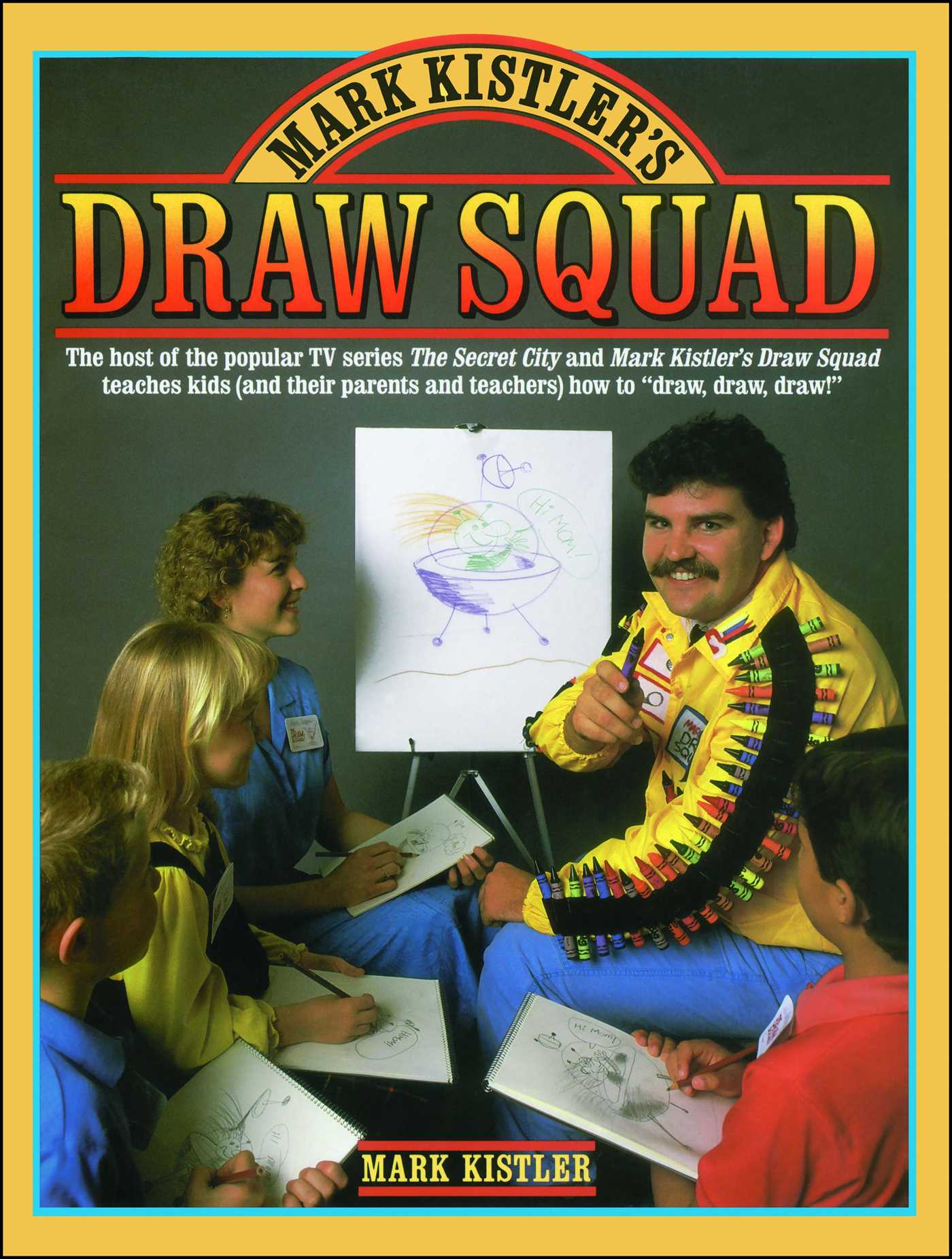 Mark Kistler'S Draw Squad