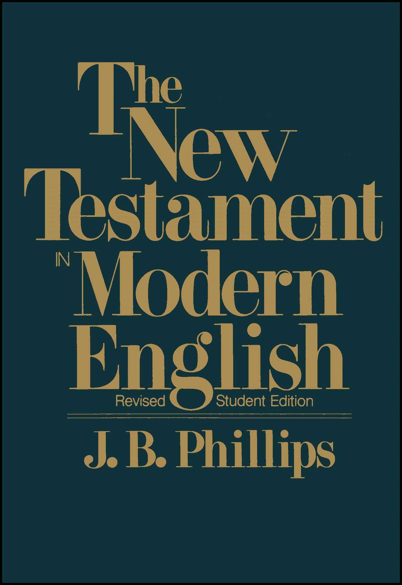 New Testament In Modern English: Student Edition