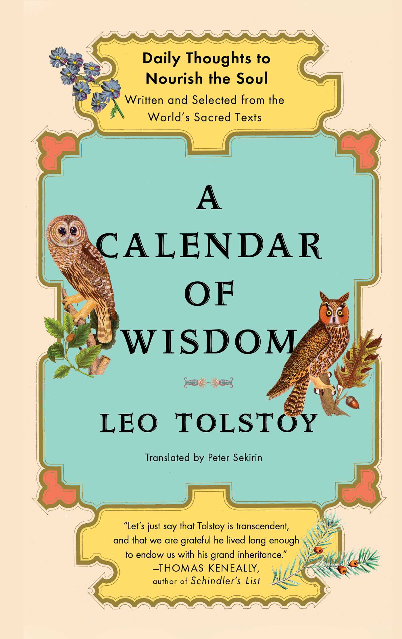 Calendar of Wisdom: Daily Thoughts to Nourish the Soul, Written and Selected from the World's Sacred Texts