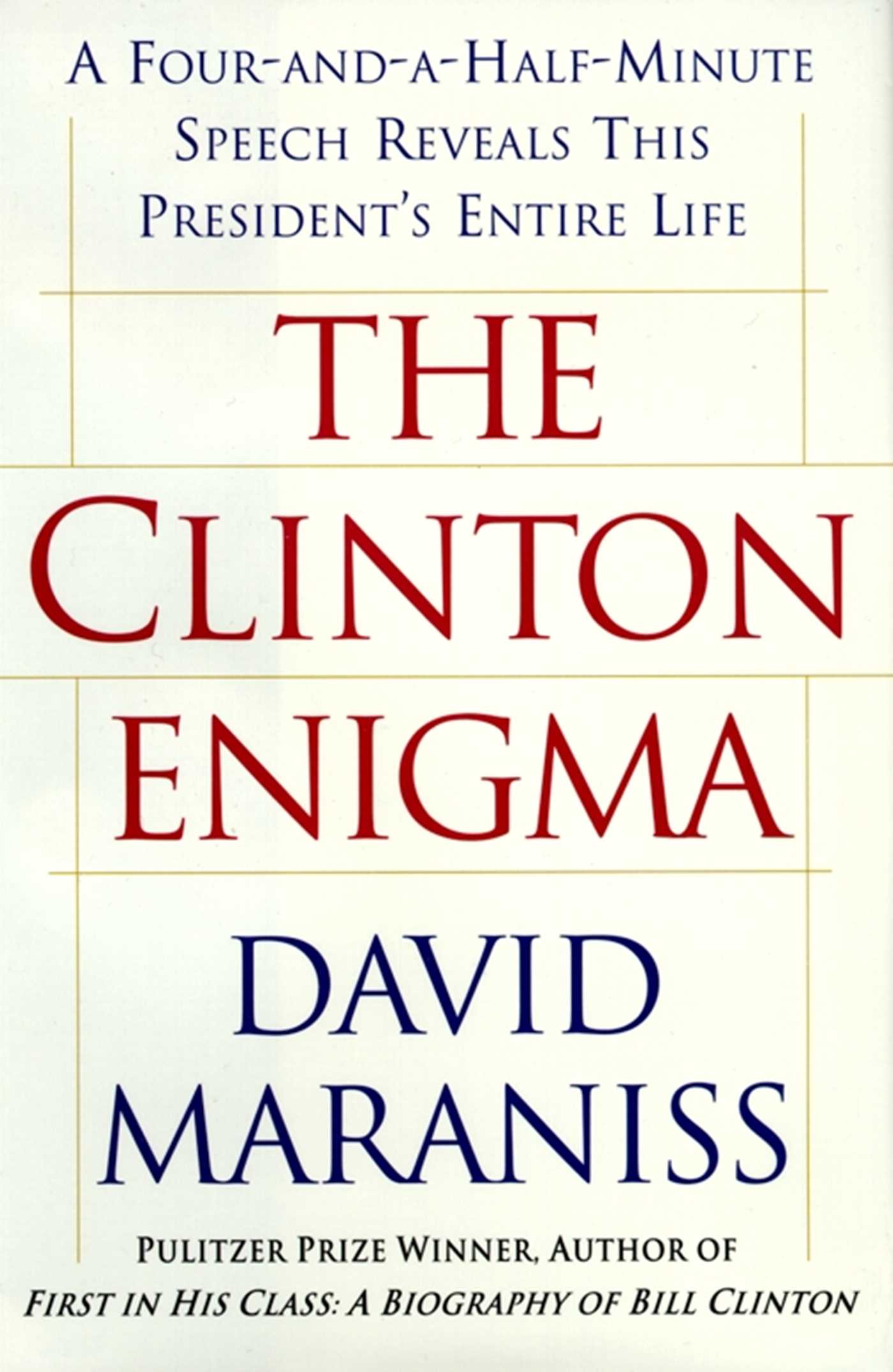 Clinton Enigma: A Four and a Half Minute Speech Reveals This President's Entire Life