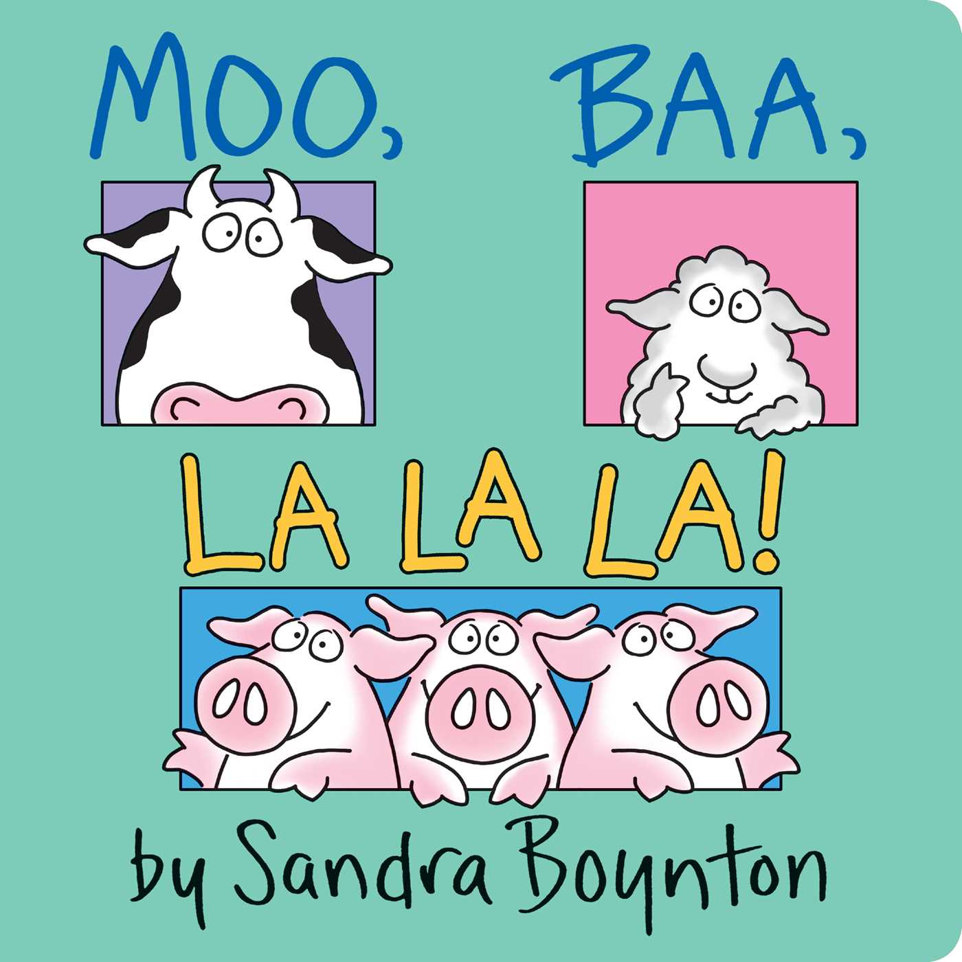 Moo, Baa, La La La!