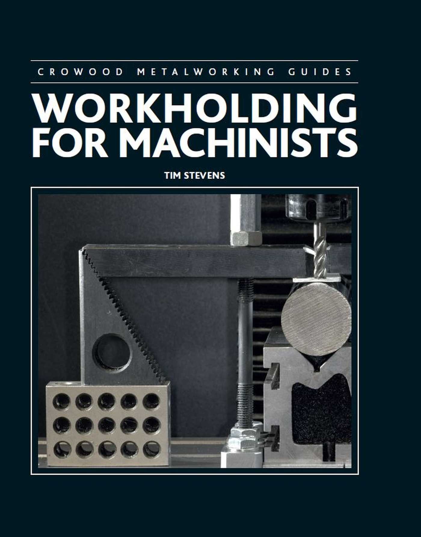 Workholding for Machinists