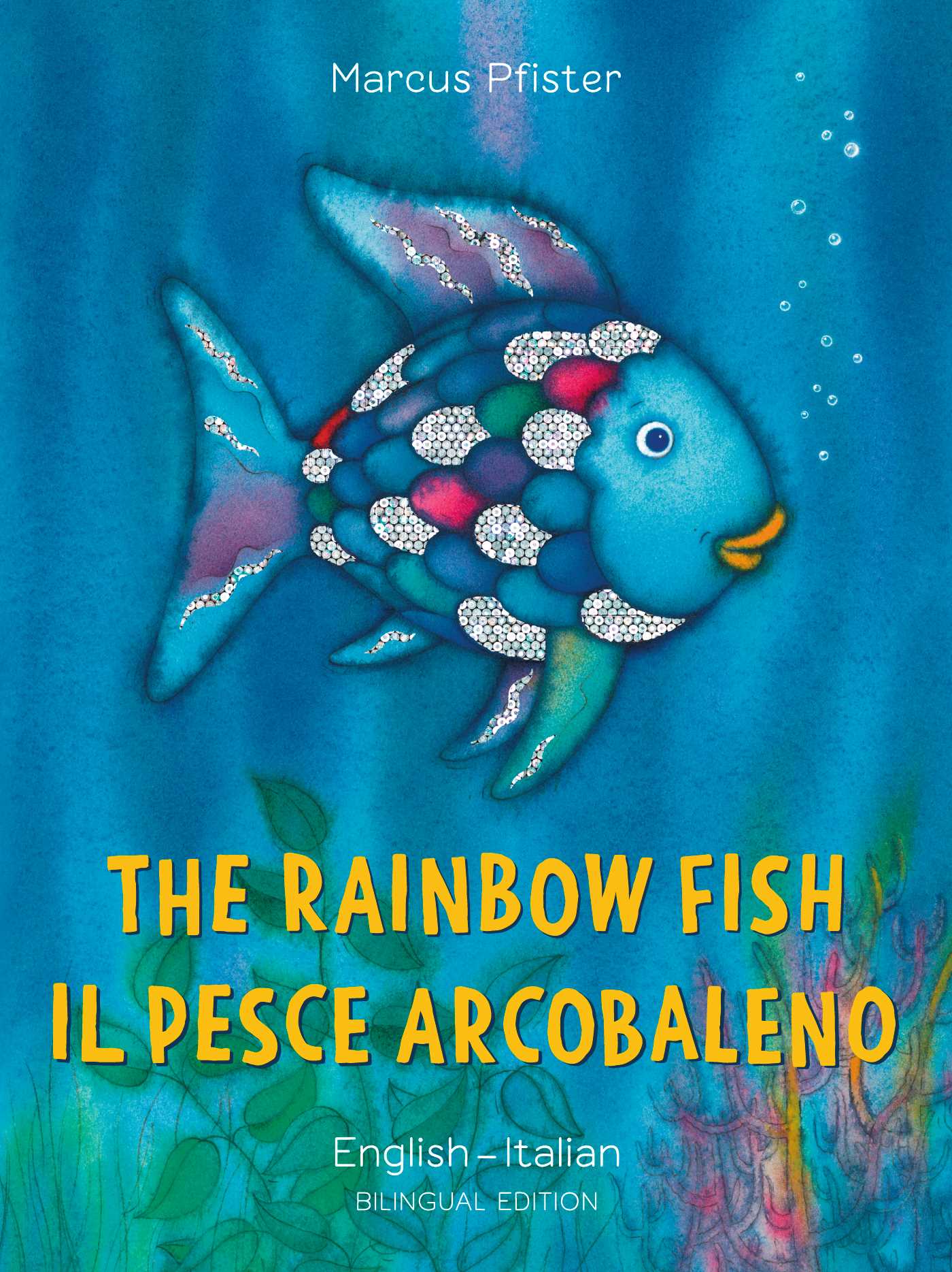 Rainbow Fish/Il pesce Arcobaleno English/Italian: (Bilingual Edition)