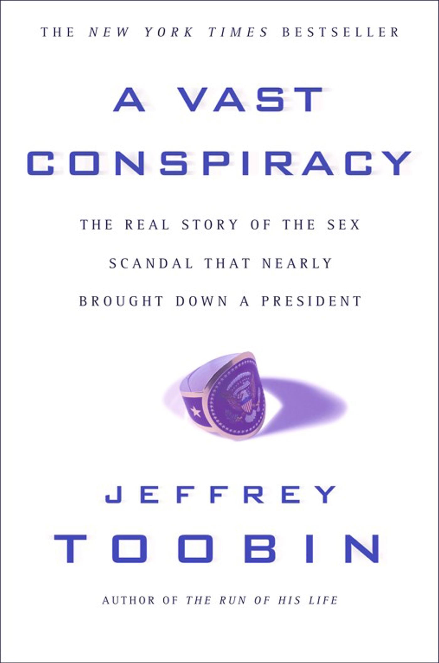 Vast Conspiracy: The Real Story of the Sex Scandal That Nearly Brought Down a President