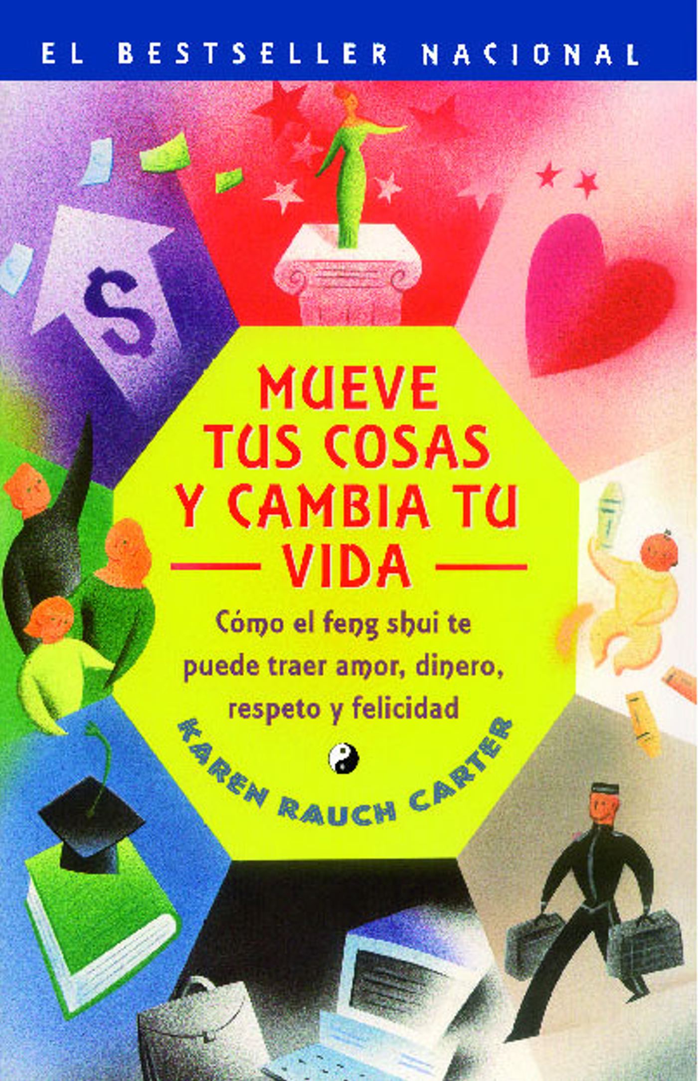 Mueve tus cosas y cambia tu vida (Move Your Stuff, Change Your Life)