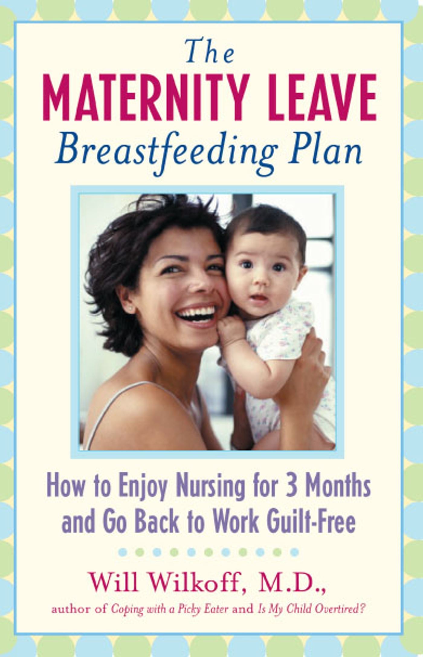 Maternity Leave Breastfeeding Plan: How to Enjoy Nursing for 3 Months and Go Back to Work Guilt-Free