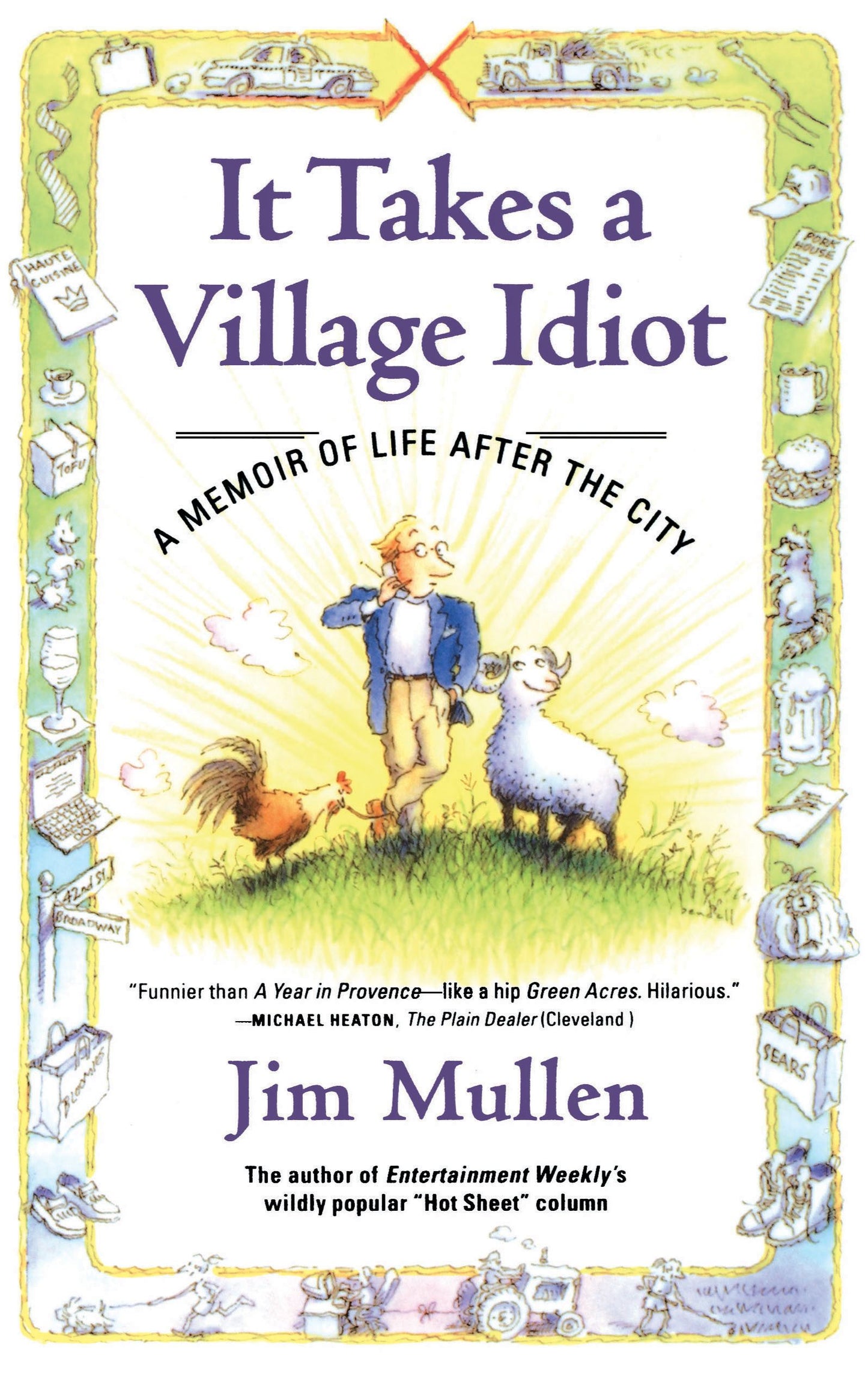 It Takes a Village Idiot