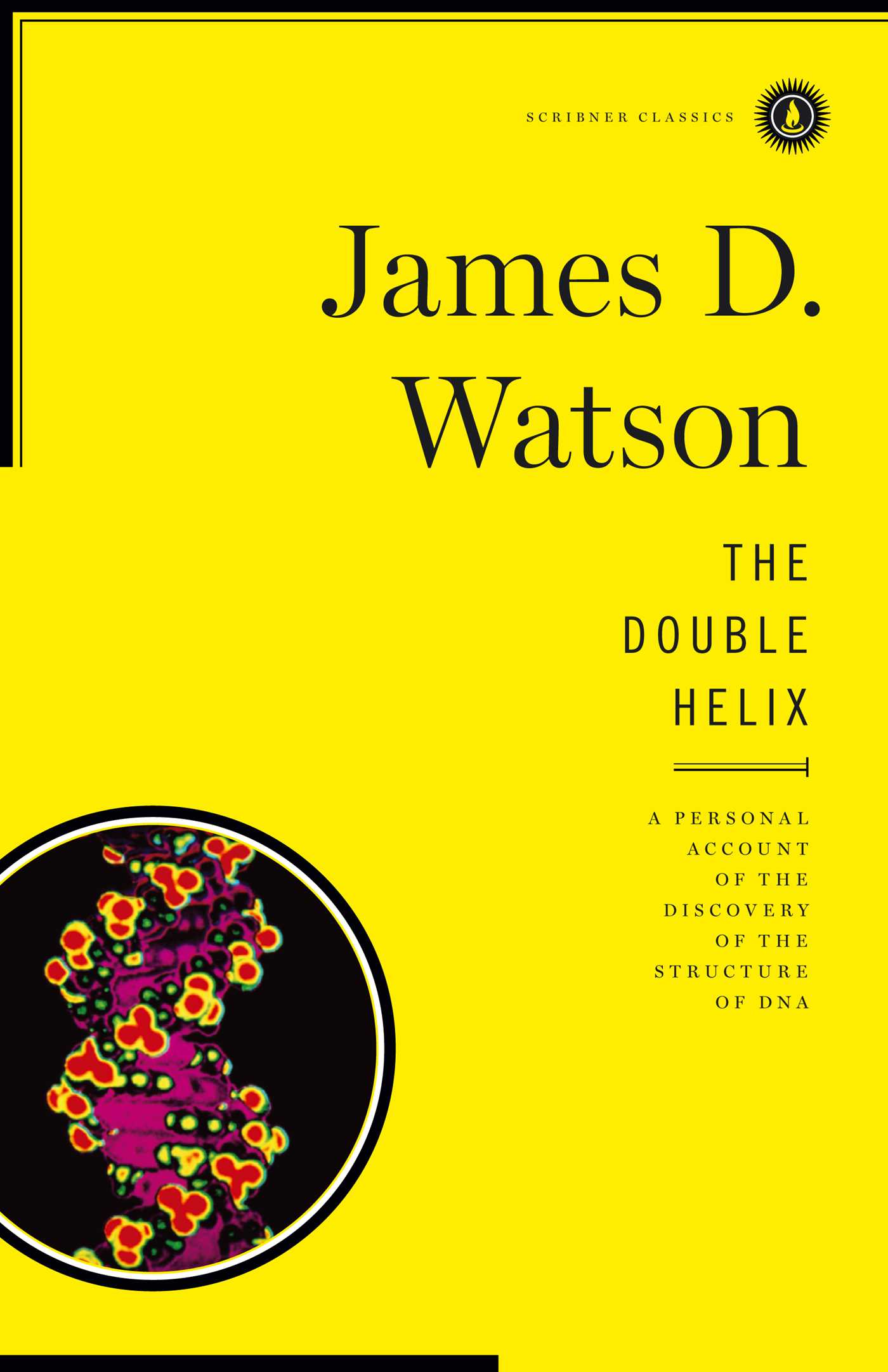 Double Helix: A Personal Account of the Discovery of the Structure of DNA