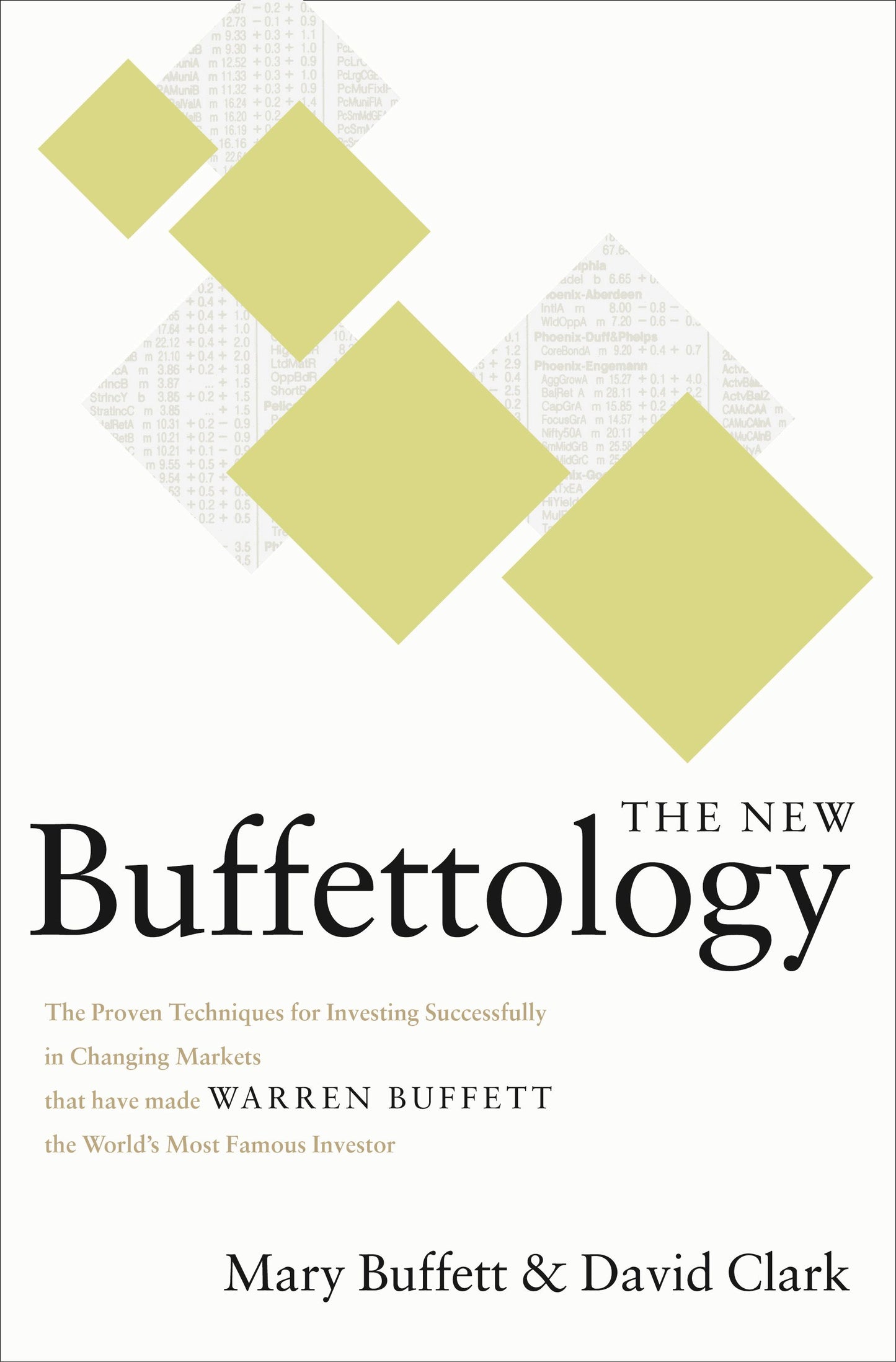 New Buffettology: The Proven Techniques for Investing Successfully in Changing Markets That Have Made Warren Buffett the World's Most Famous Investor
