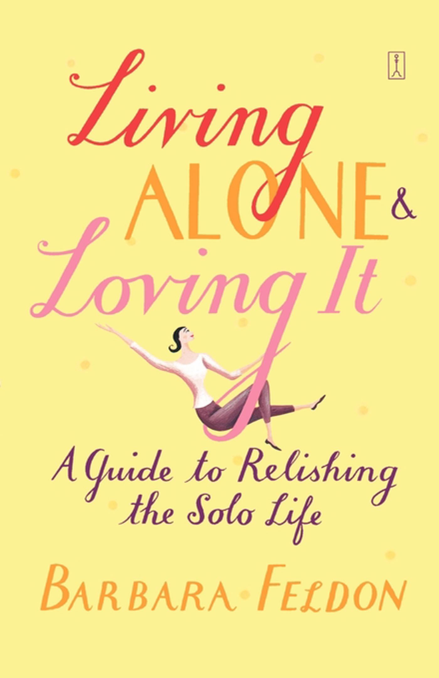 Living Alone and Loving It