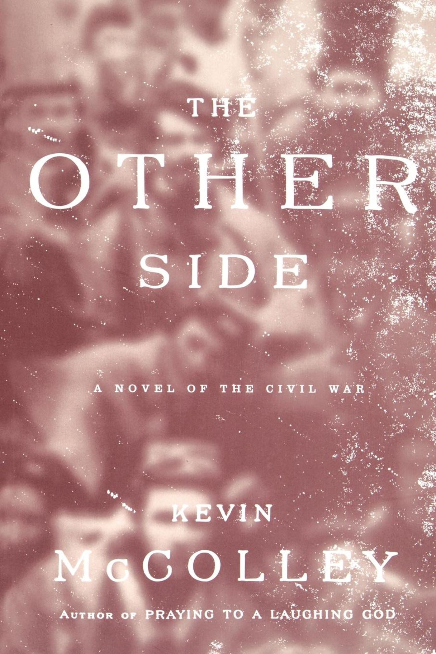 Other Side: A Novel of the Civil War
