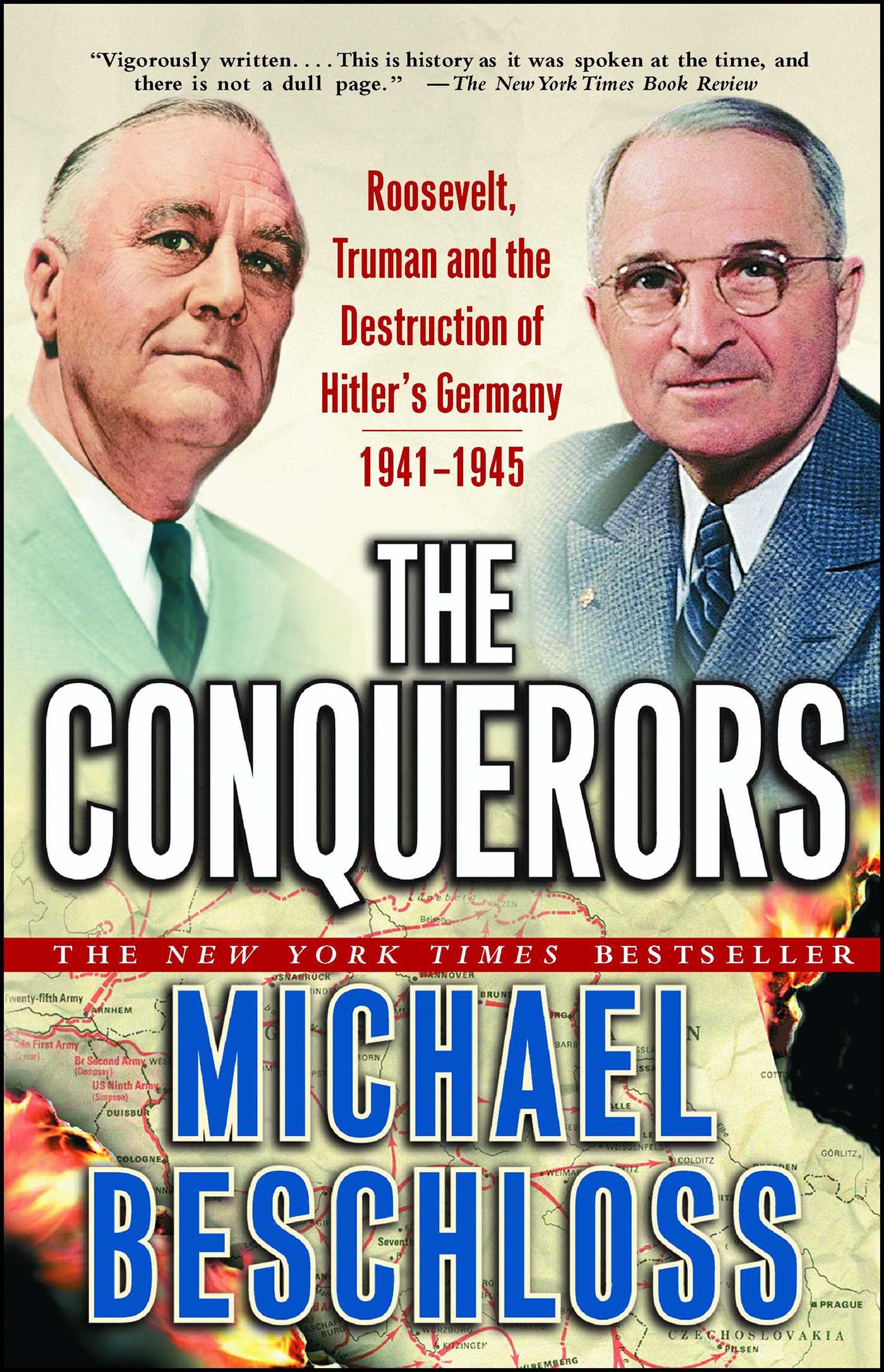 Conquerors: Roosevelt, Truman and the Destruction of Hitler's Germany, 1941-1945