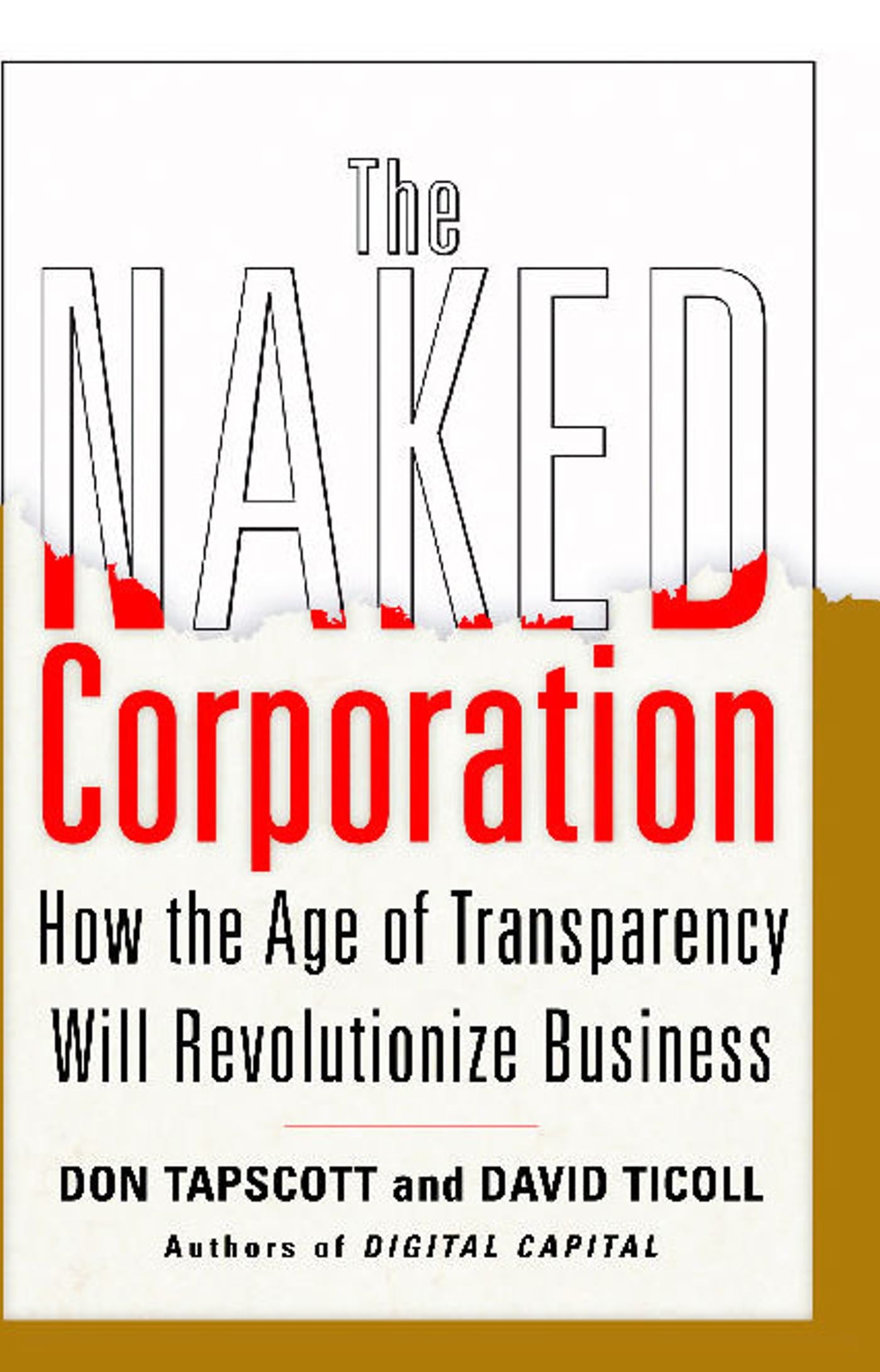 Naked Corporation: How the Age of Transparency Will Revolutionize Business