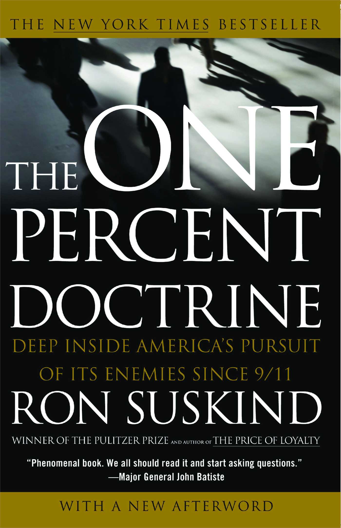 One Percent Doctrine: Deep Inside America's Pursuit of Its Enemies Since 9/11