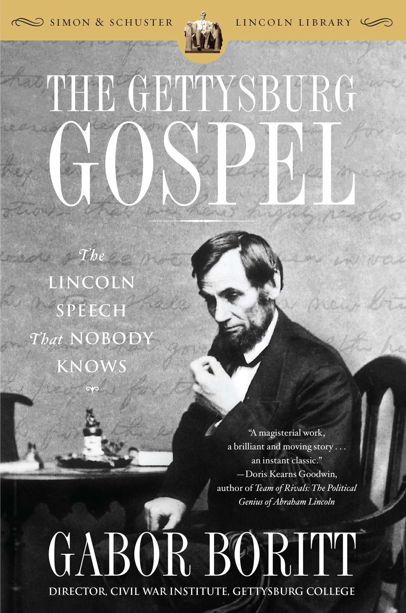 Gettysburg Gospel: The Lincoln Speech That Nobody Knows
