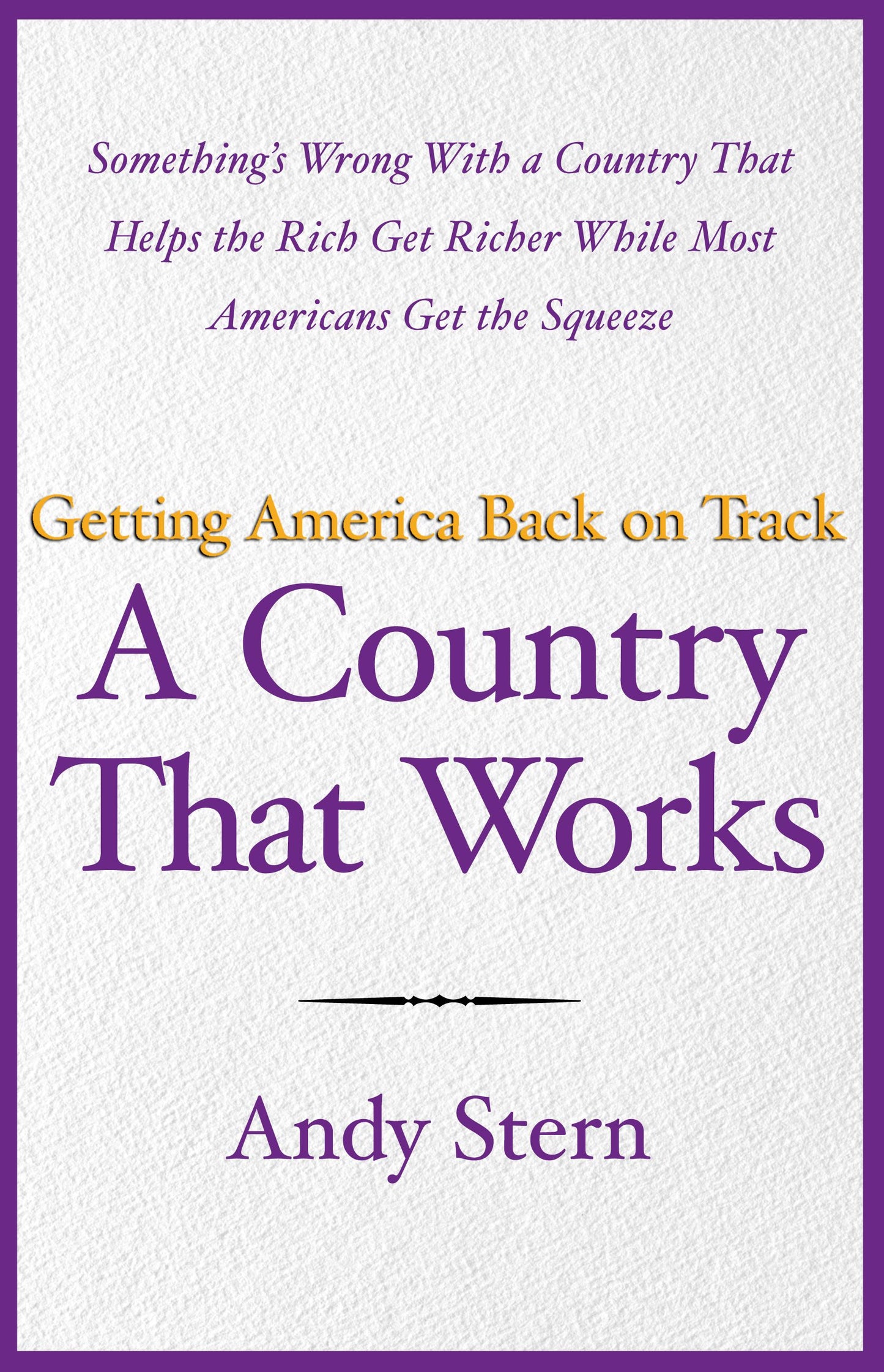 Country That Works: Getting America Back on Track
