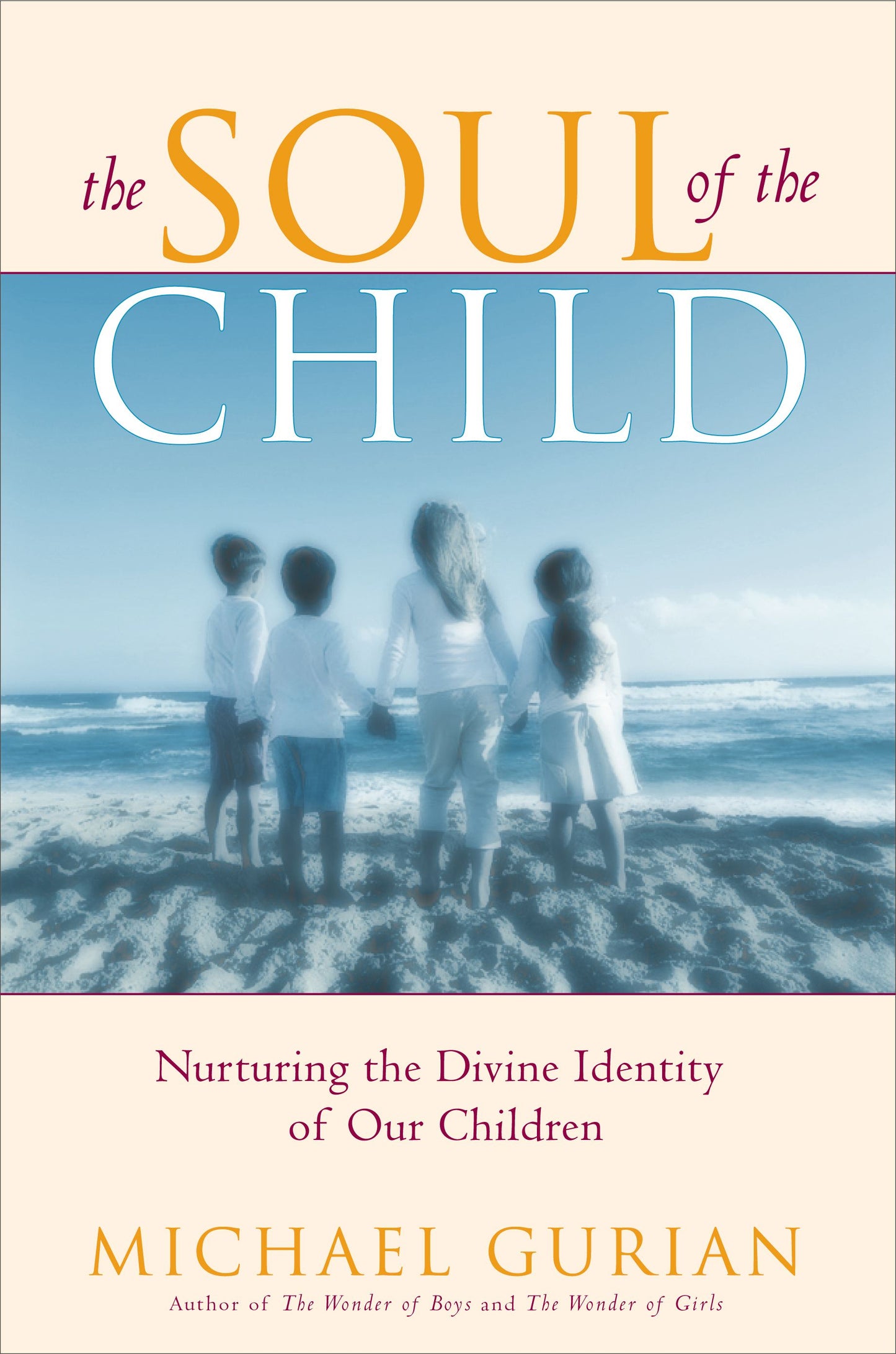 Soul of the Child: Nurturing the Divine Identity of Our Children