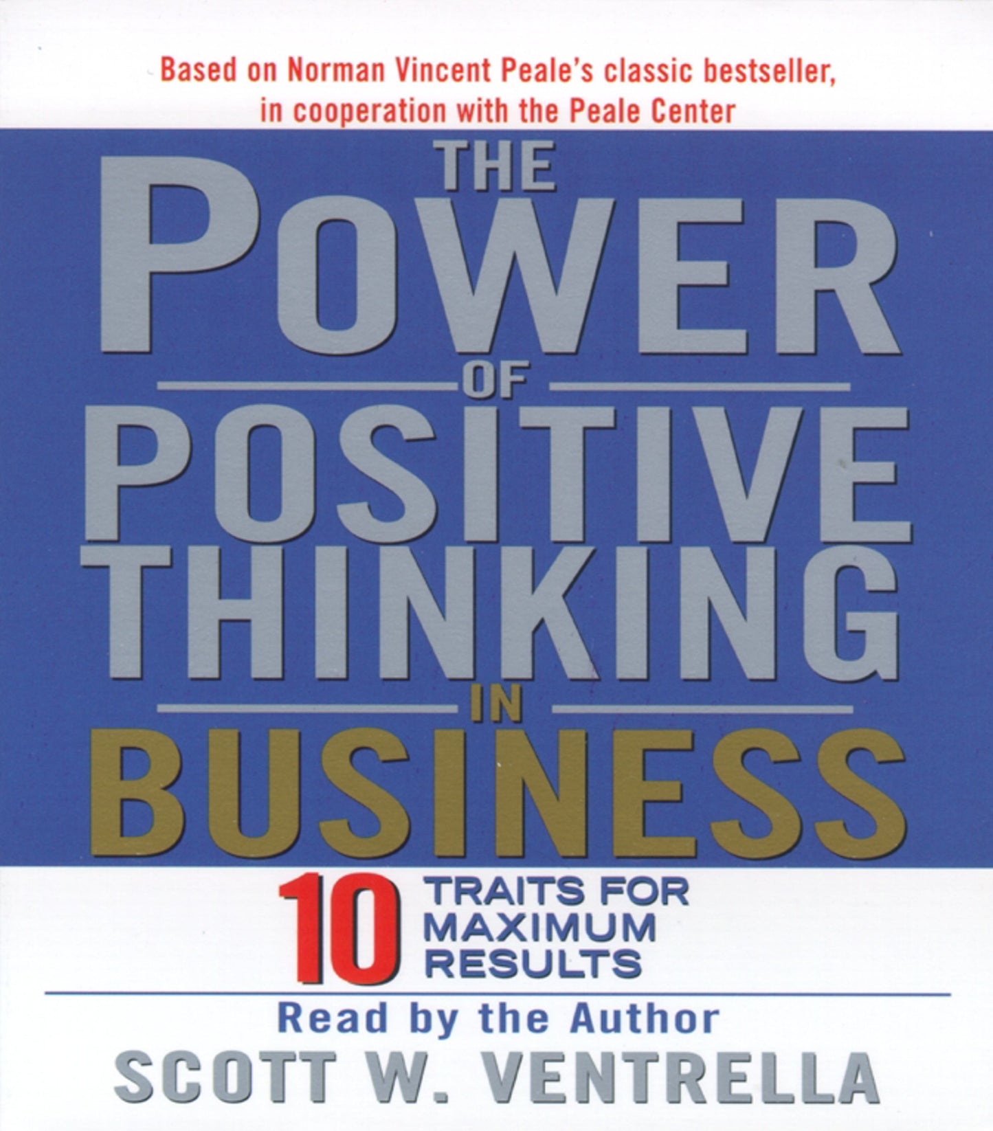 Power Of Positive Thinking in Business: Ten Traits for Maximum Results