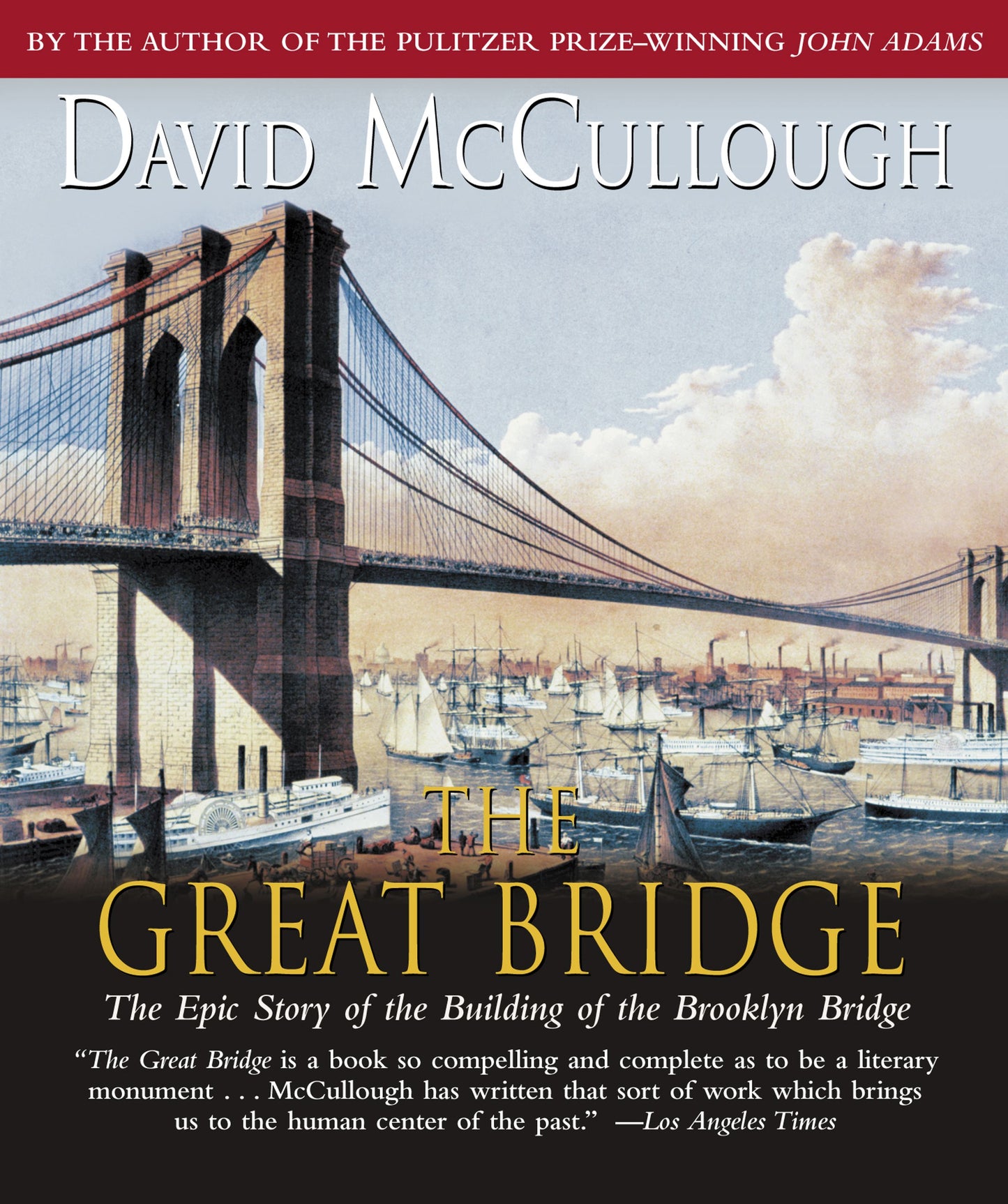 Great Bridge: The Epic Story of the Building of the Brooklyn Bridge