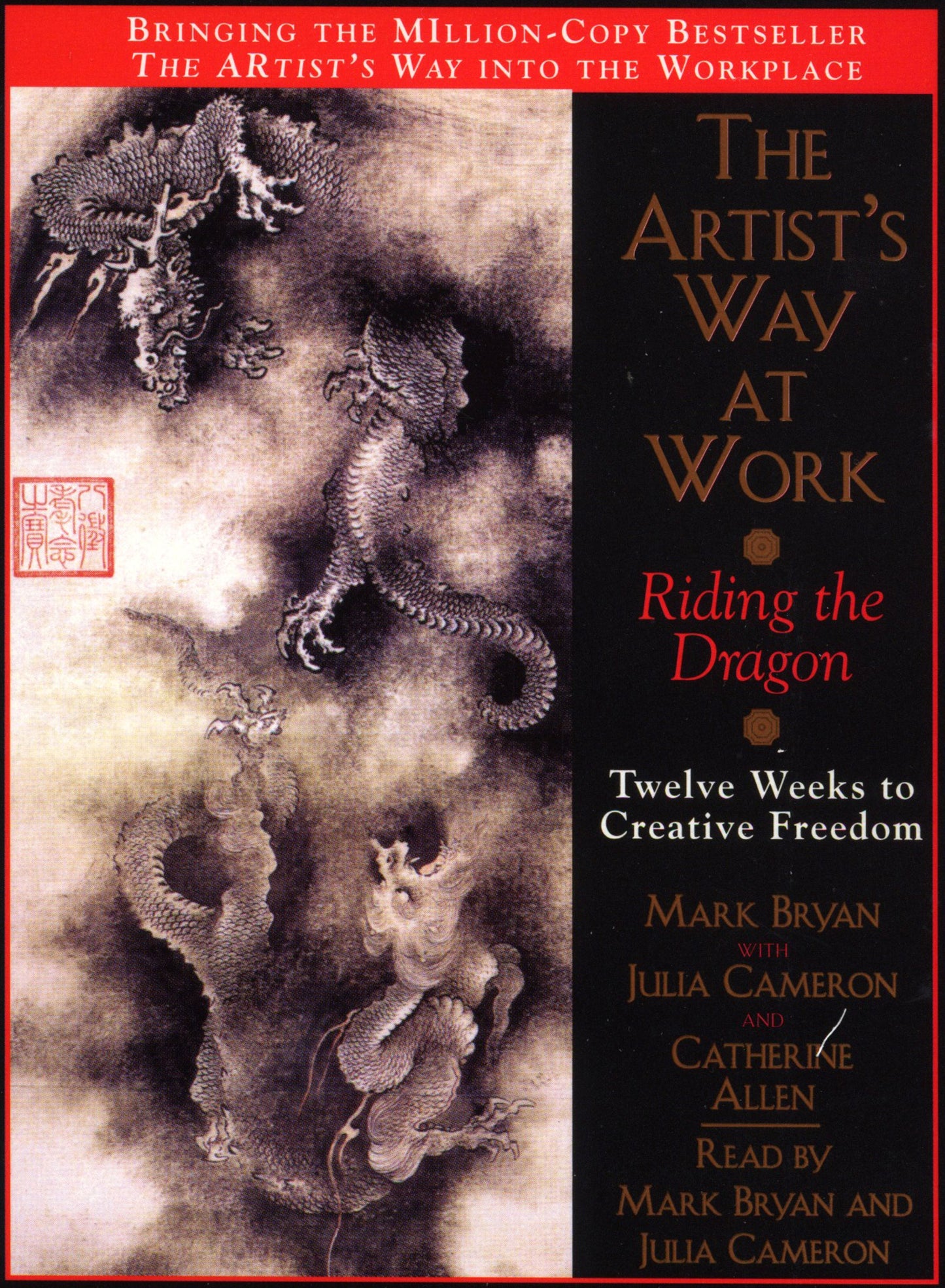 Artist's Way at Work: Riding the Dragon: Twelve Weeks to Creative Freedom