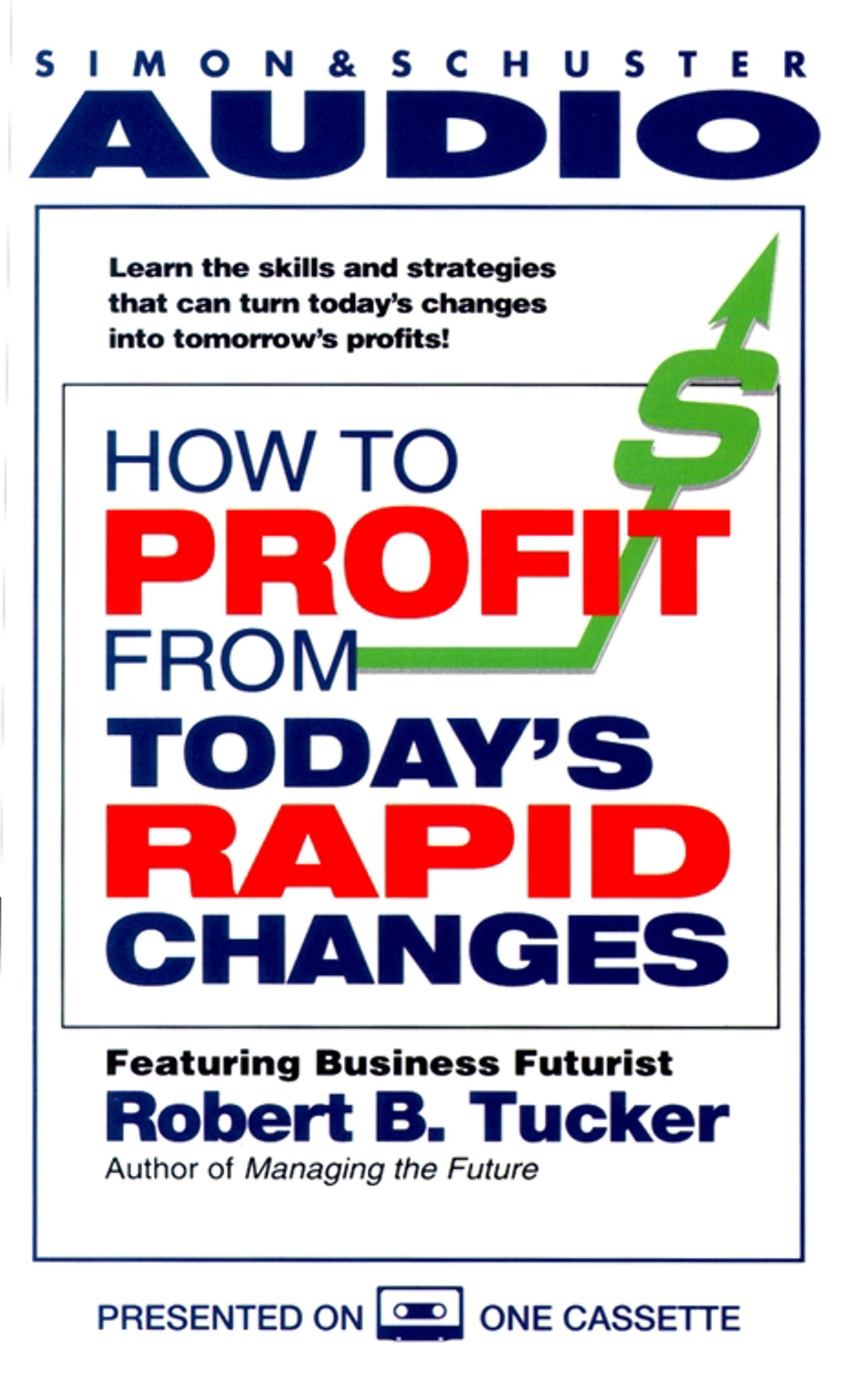How to Profit from Today's Rapid Changes