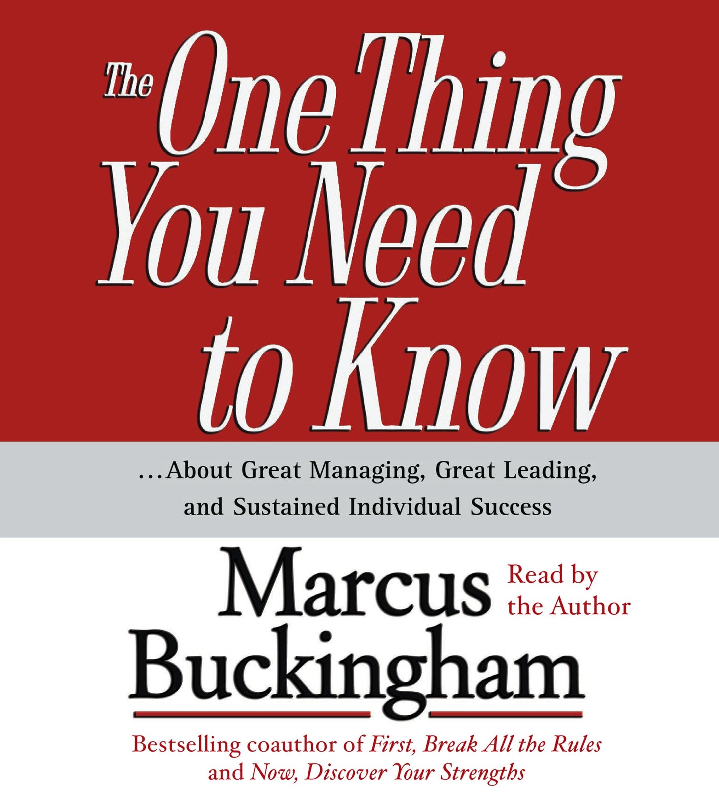 One Thing You Need To Know: ...About Great Managing, Great Leading, and Sustained Individual Success