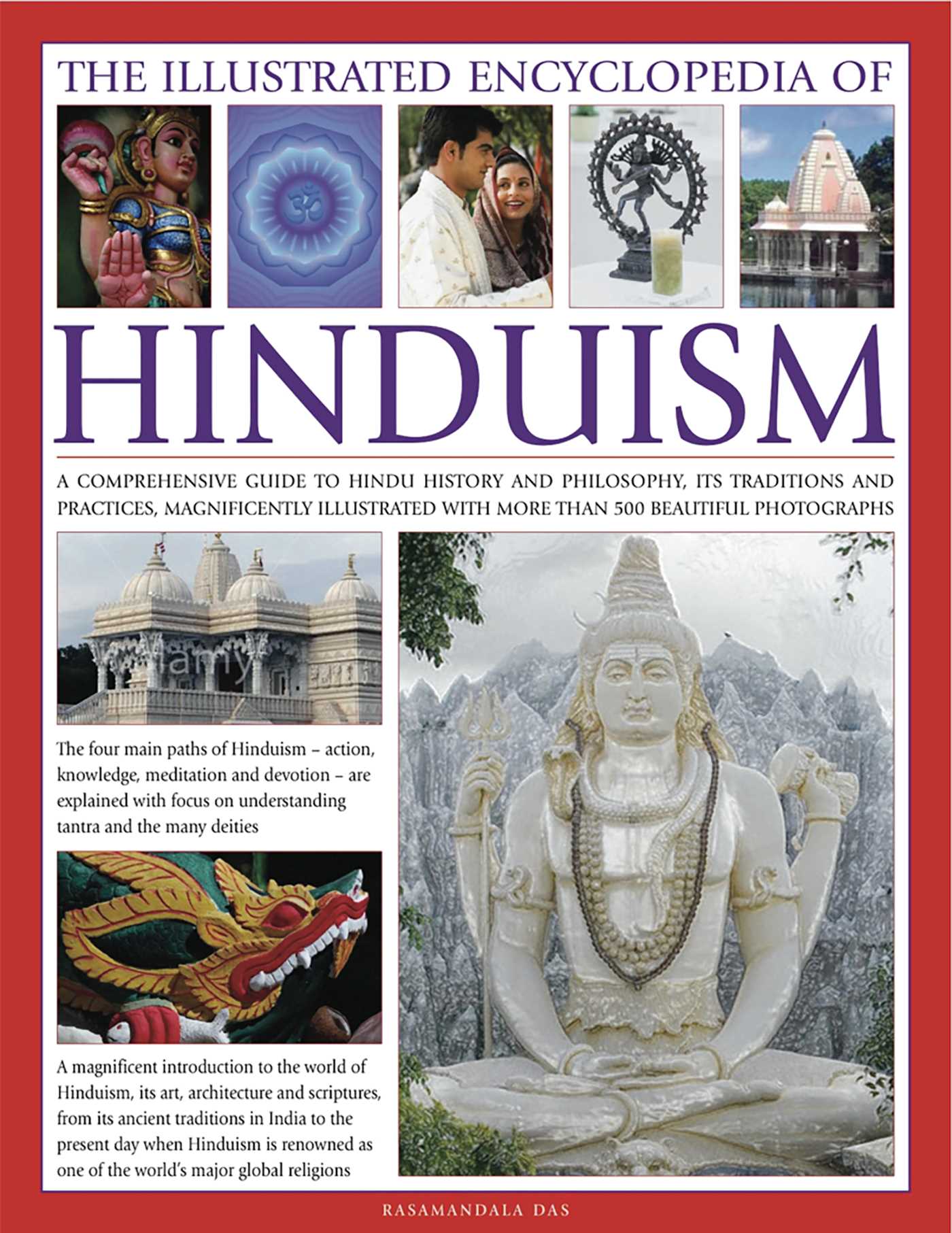 Illustrated Encyclopedia of Hinduism: A comprehensive guide to Hindu history and philosophy, its traditions and practices, rituals and beliefs