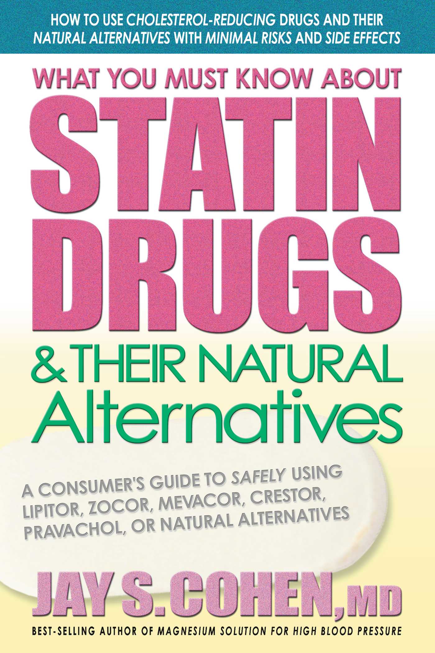 What You Must Know About Statin Drugs & Their Natural Alternatives