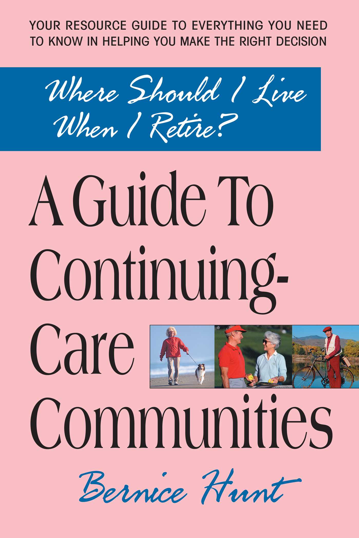 Guide To Continuing Care Communities: Where Should I Live When I Retire?