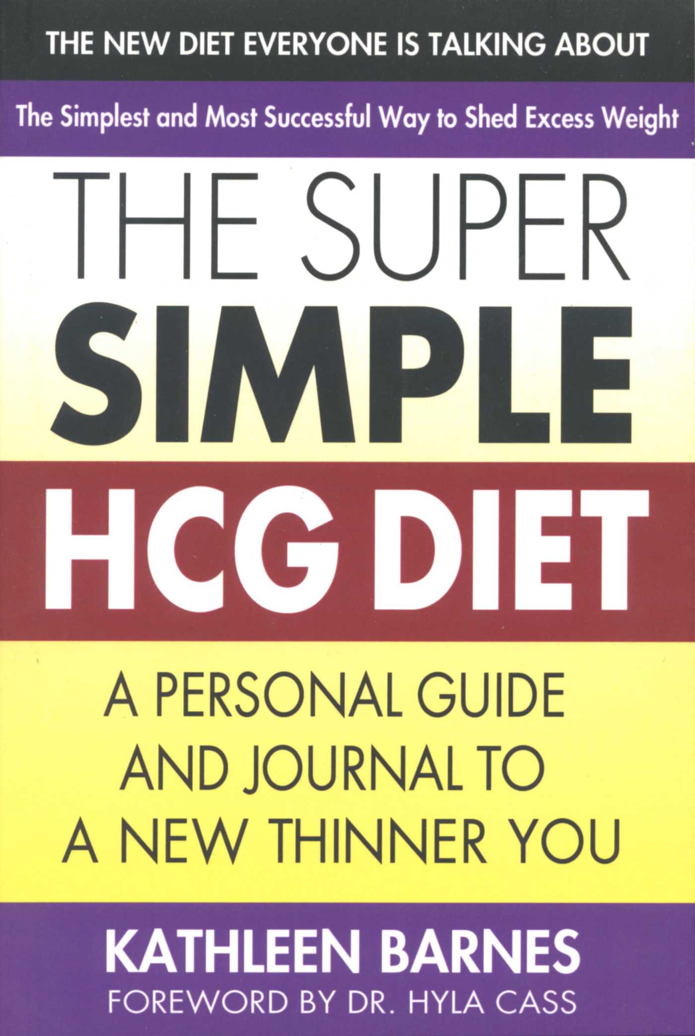 Super Simple HCG Diet: A Personal Guide and Journal to a New Thinner You