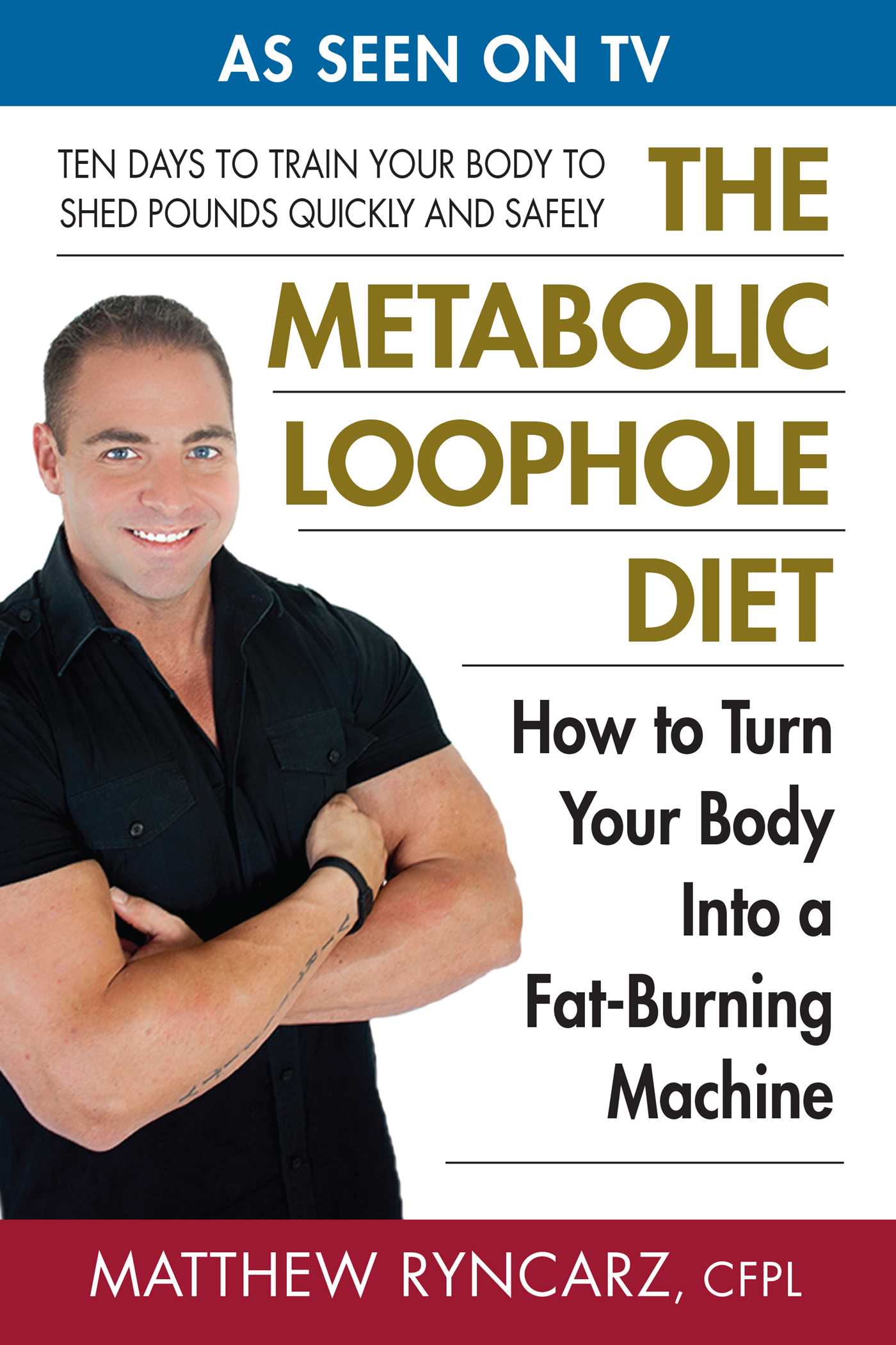 Metabolic Loophole Diet: How to Turn Your Body Into a Fat-Burning Machine