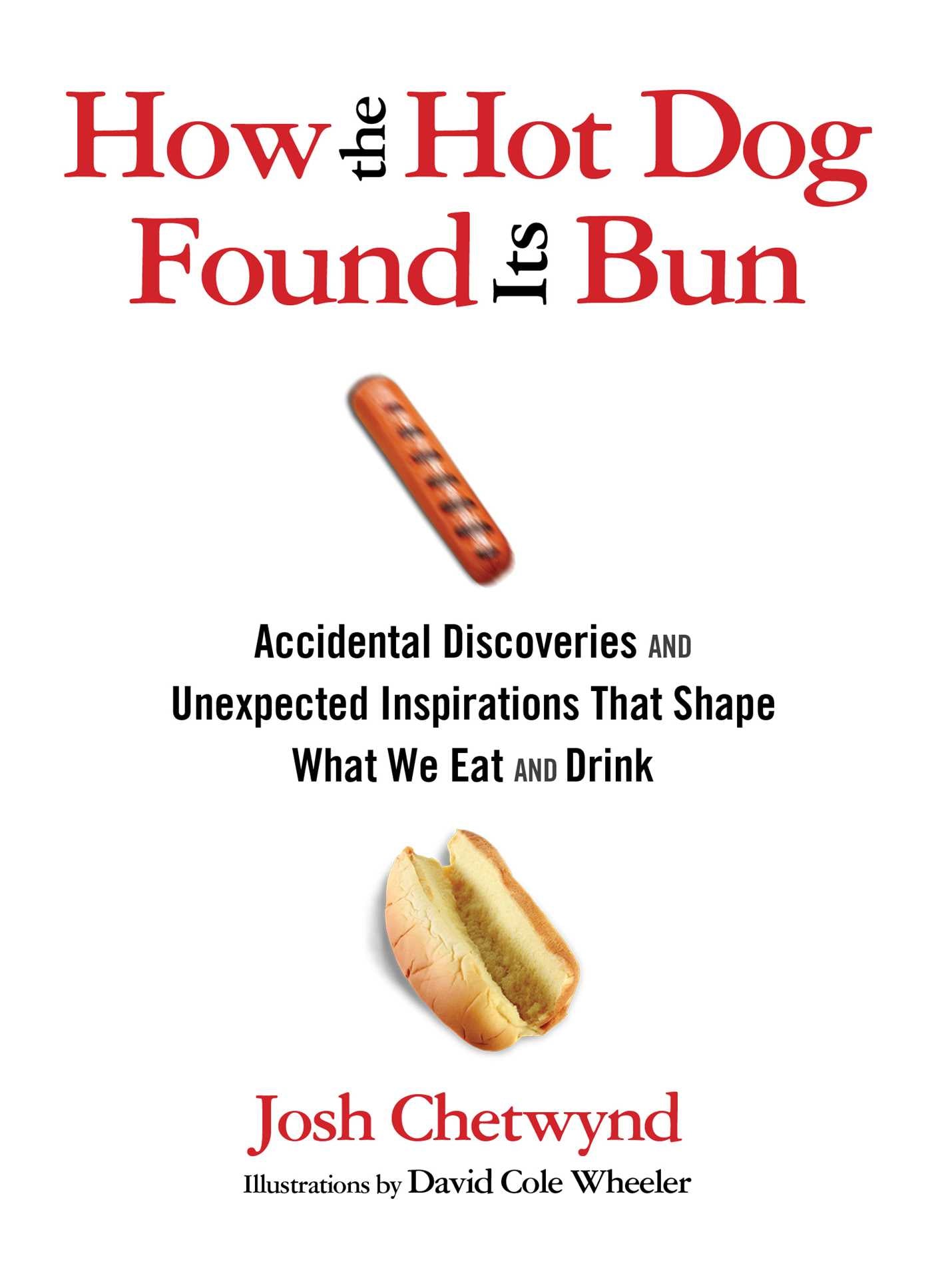 How the Hot Dog Found Its Bun