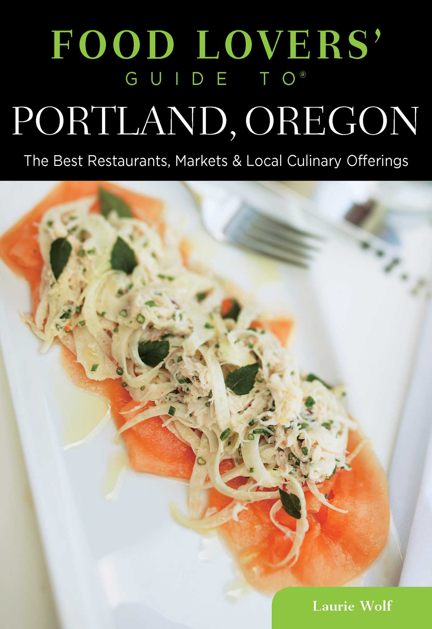 Food Lovers' Guide to® Portland, Oregon