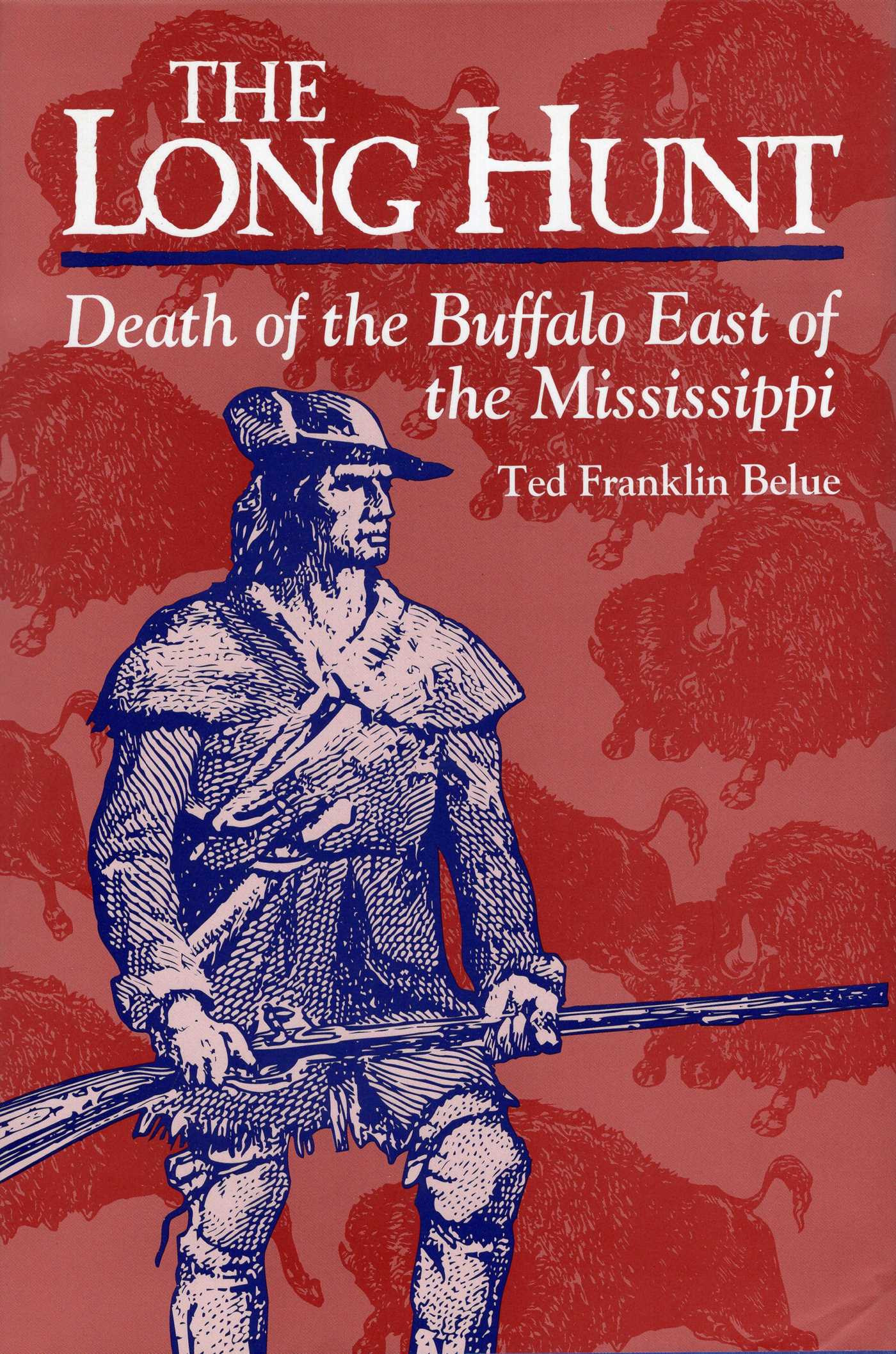 Long Hunt: Death of the Buffalo East of the Mississippi