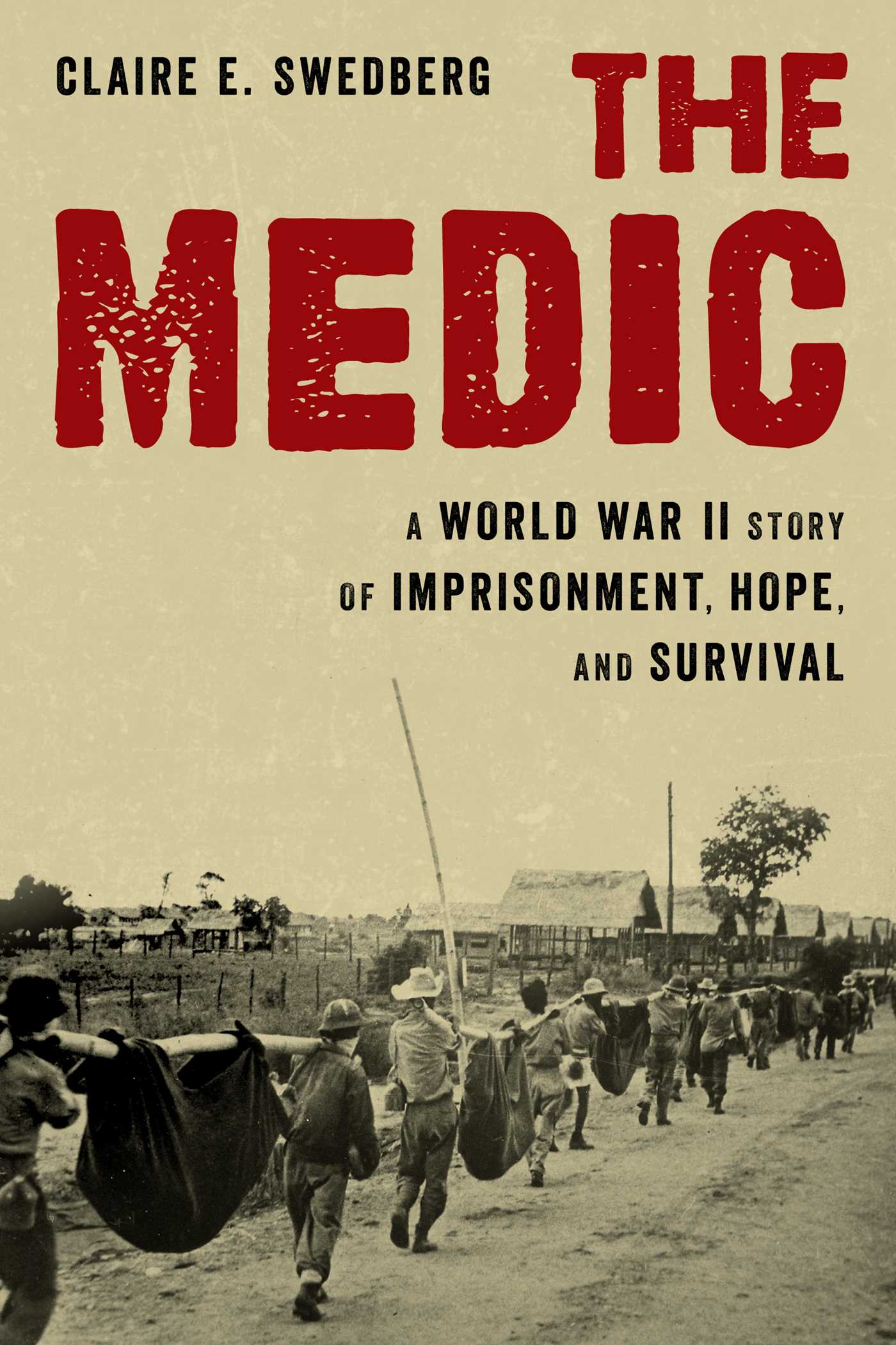Medic: A World War II Story of Imprisonment, Hope, and Survival
