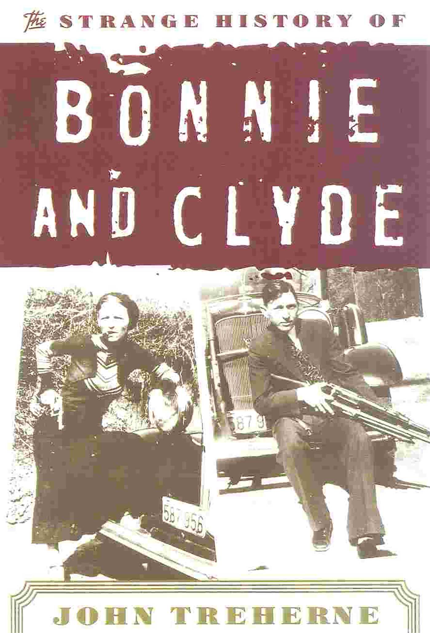 Strange History of Bonnie and Clyde