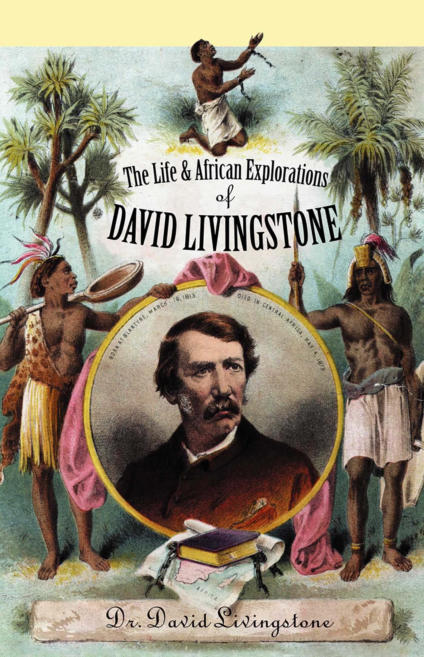 Life and African Exploration of David Livingstone
