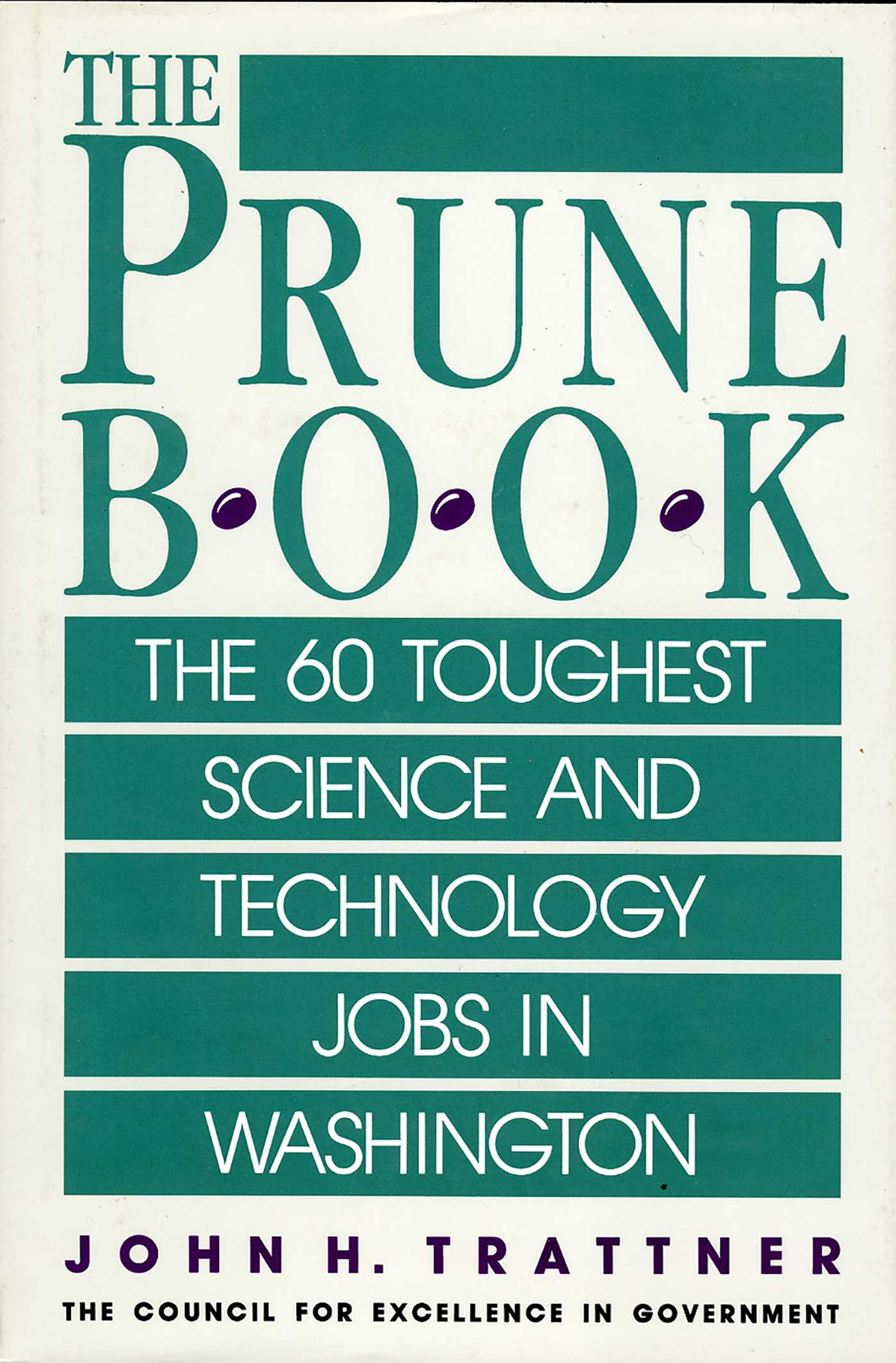 Prune Book: The 60 Toughest Science and Technology Jobs in Washington
