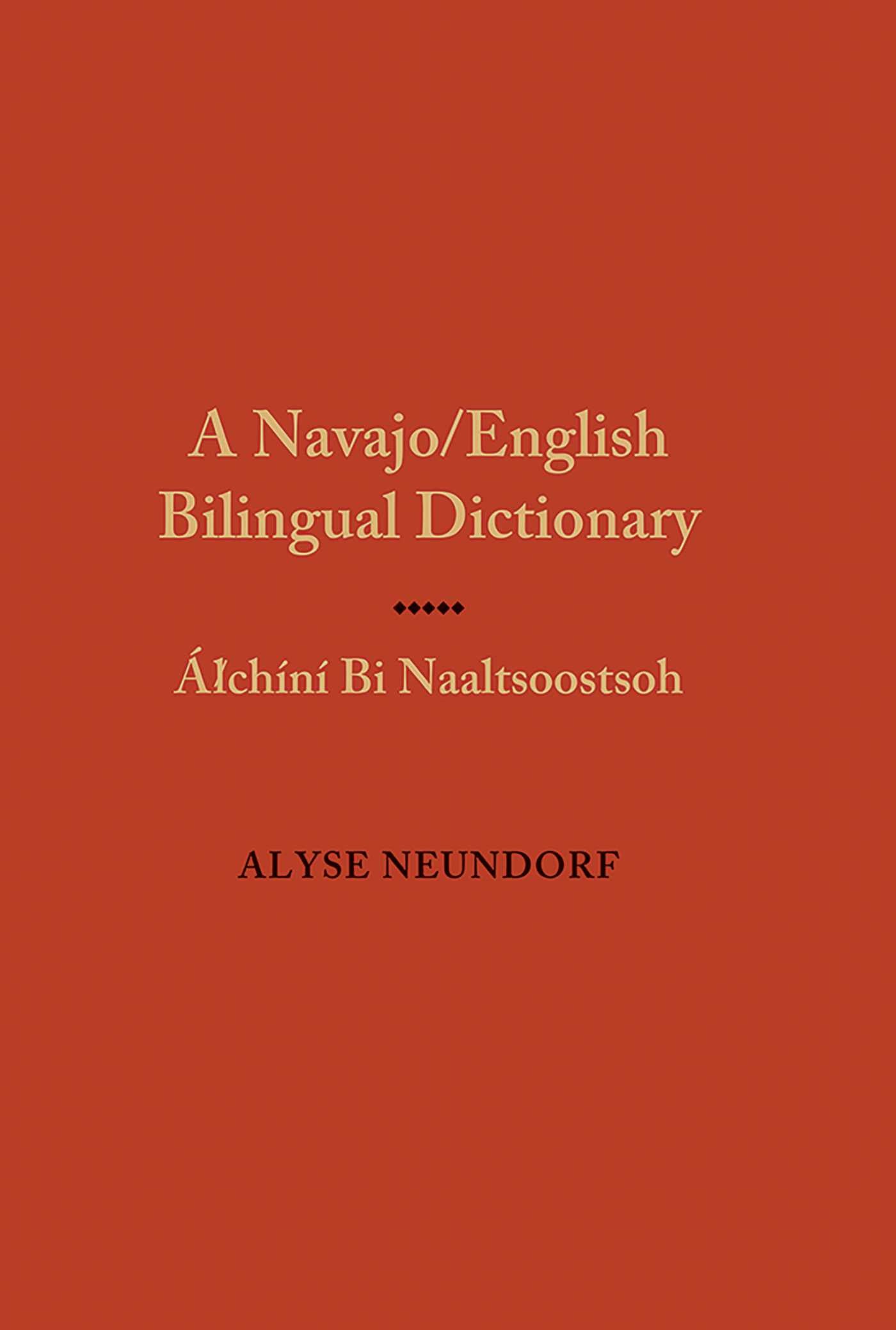 Navajo/English Bilingual Dictionary: Alchini Bi Naaltsoostsoh