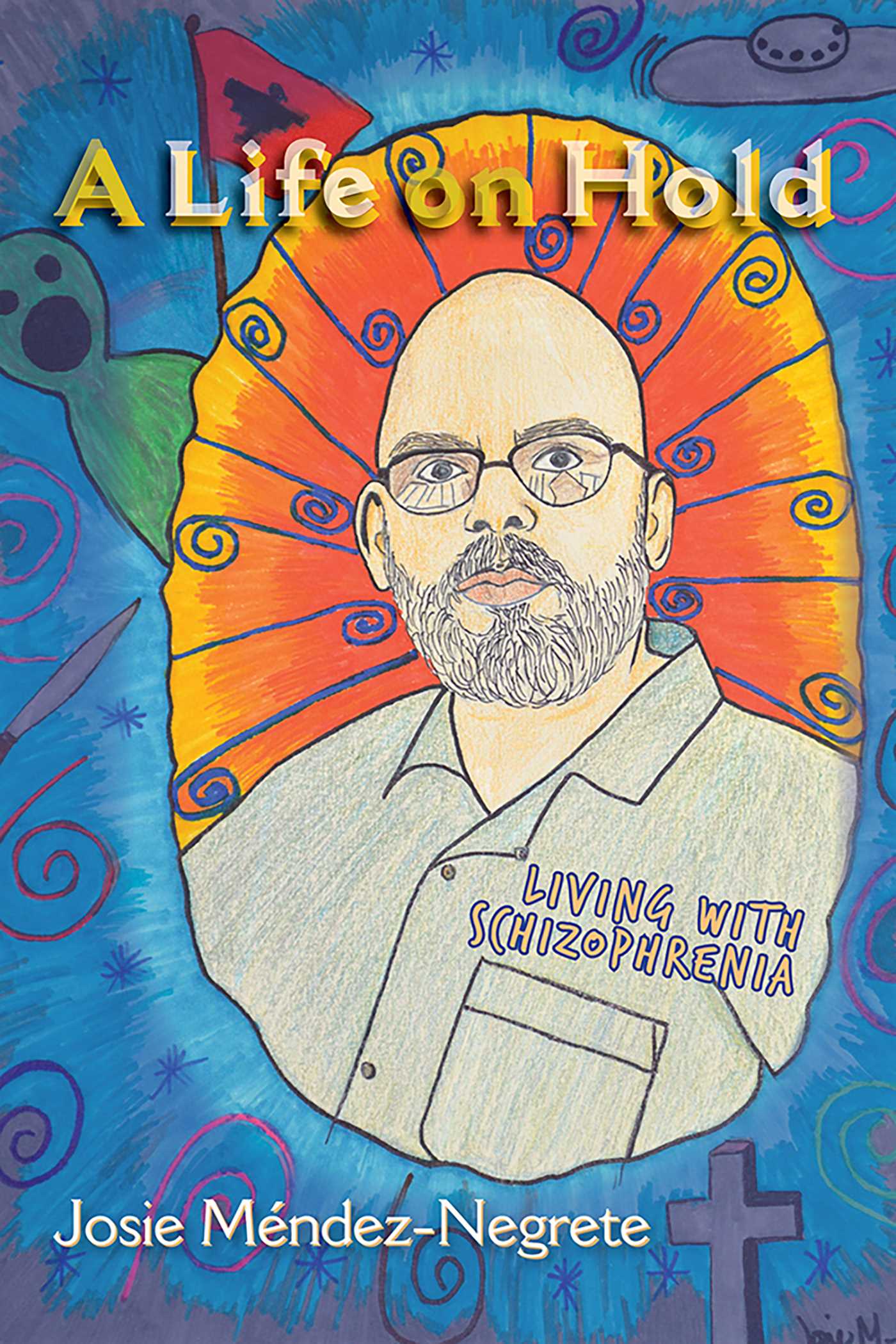 Life on Hold: Living with Schizophrenia