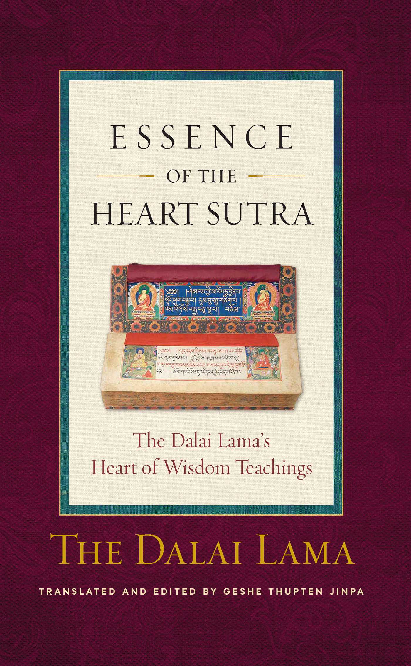 Essence of the Heart Sutra: The Dalai Lama's Heart of Wisdom Teachings