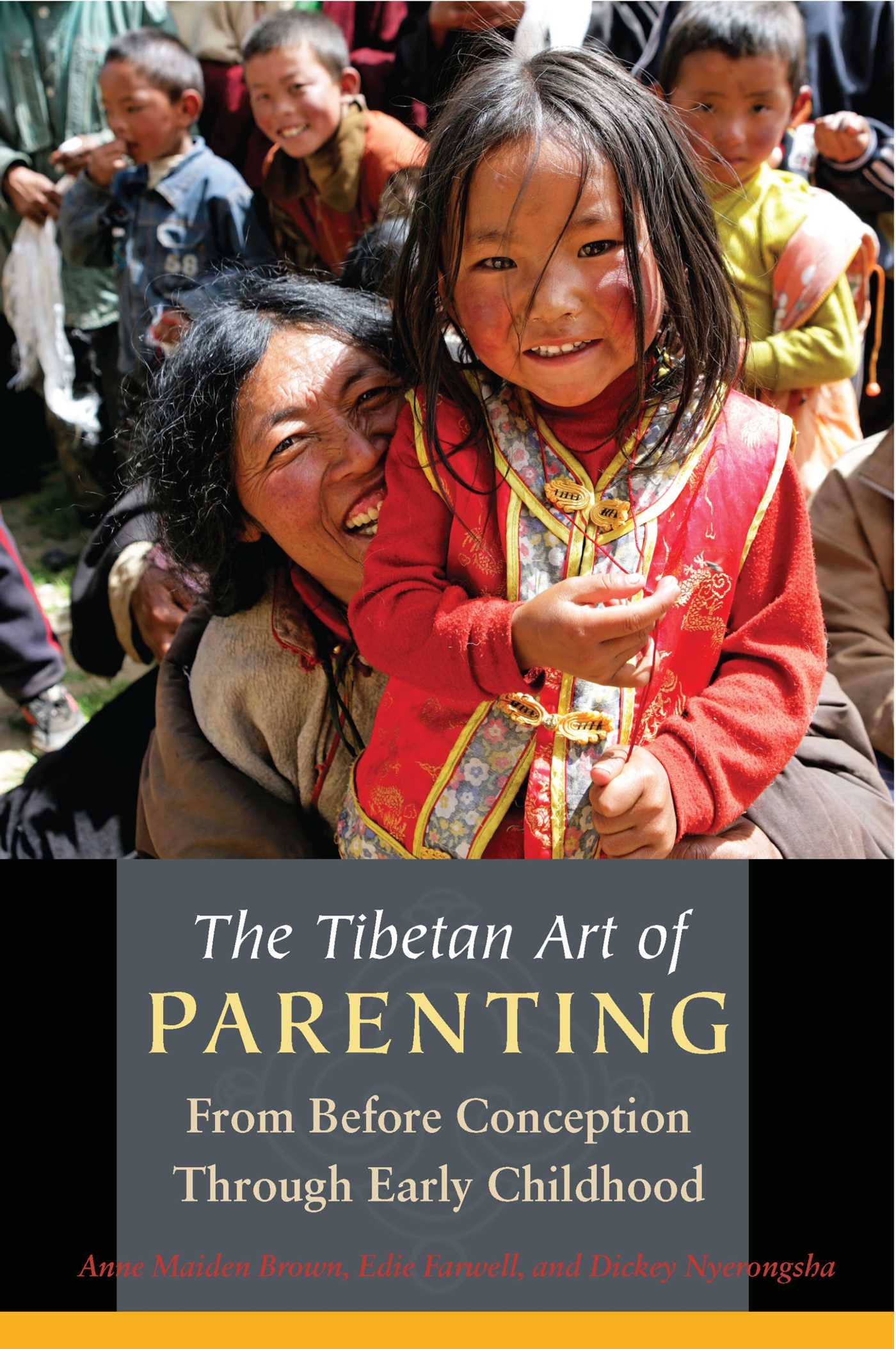 Tibetan Art of Parenting: From Before Conception Through Early Childhood