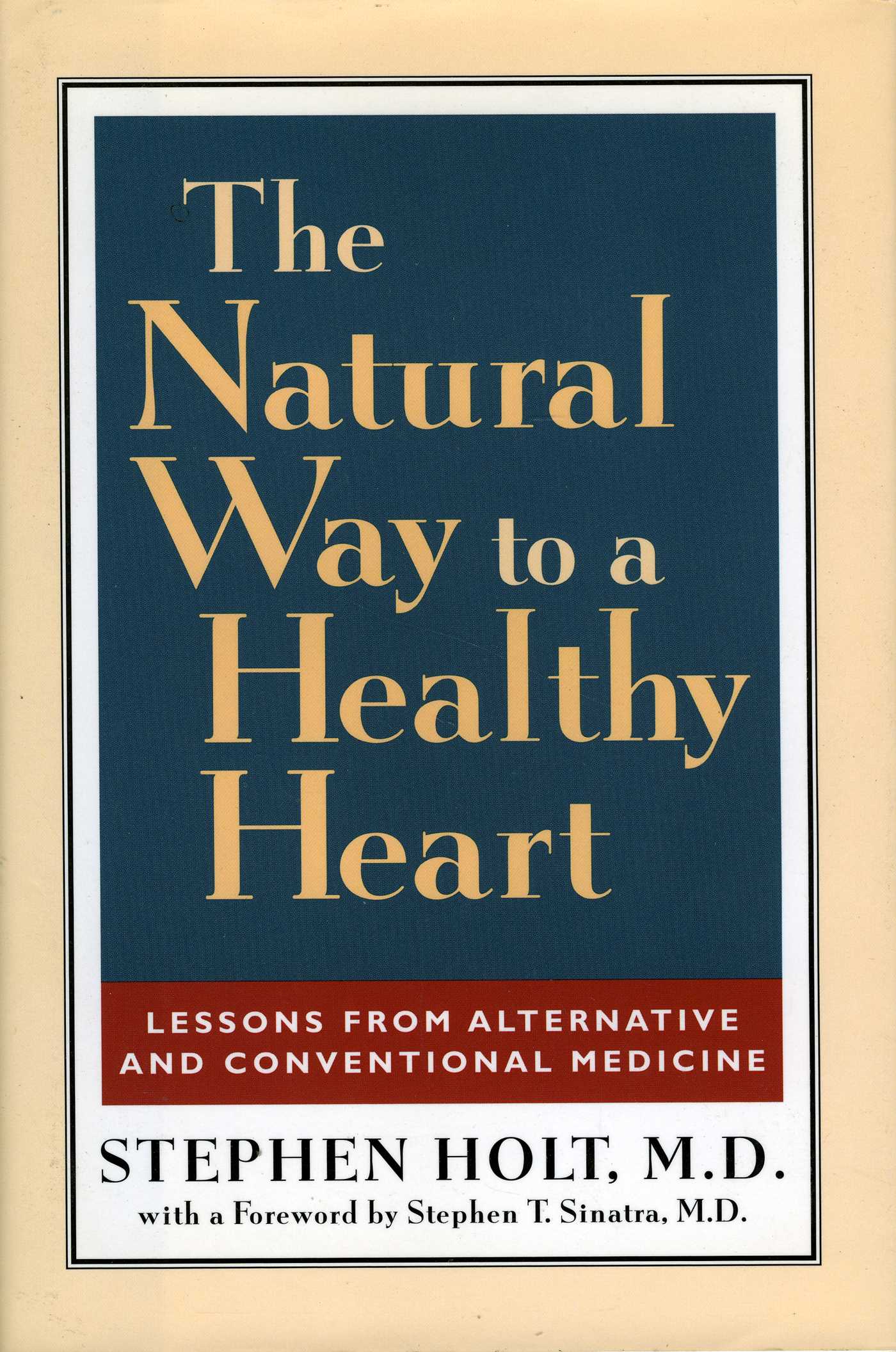 Natural Way to a Healthy Heart: A Layman's Guide to Preventing and Treating Cardiovascular Disease