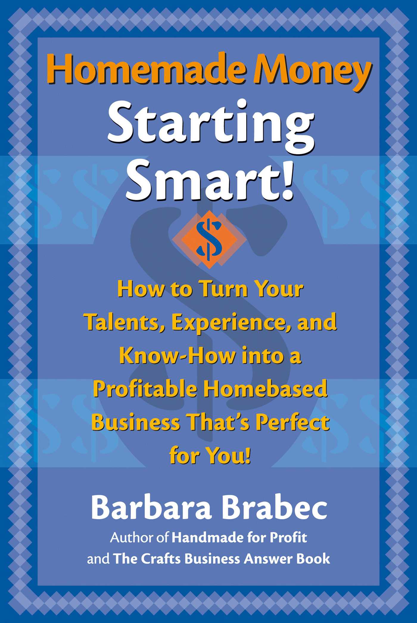 Homemade Money: Starting Smart