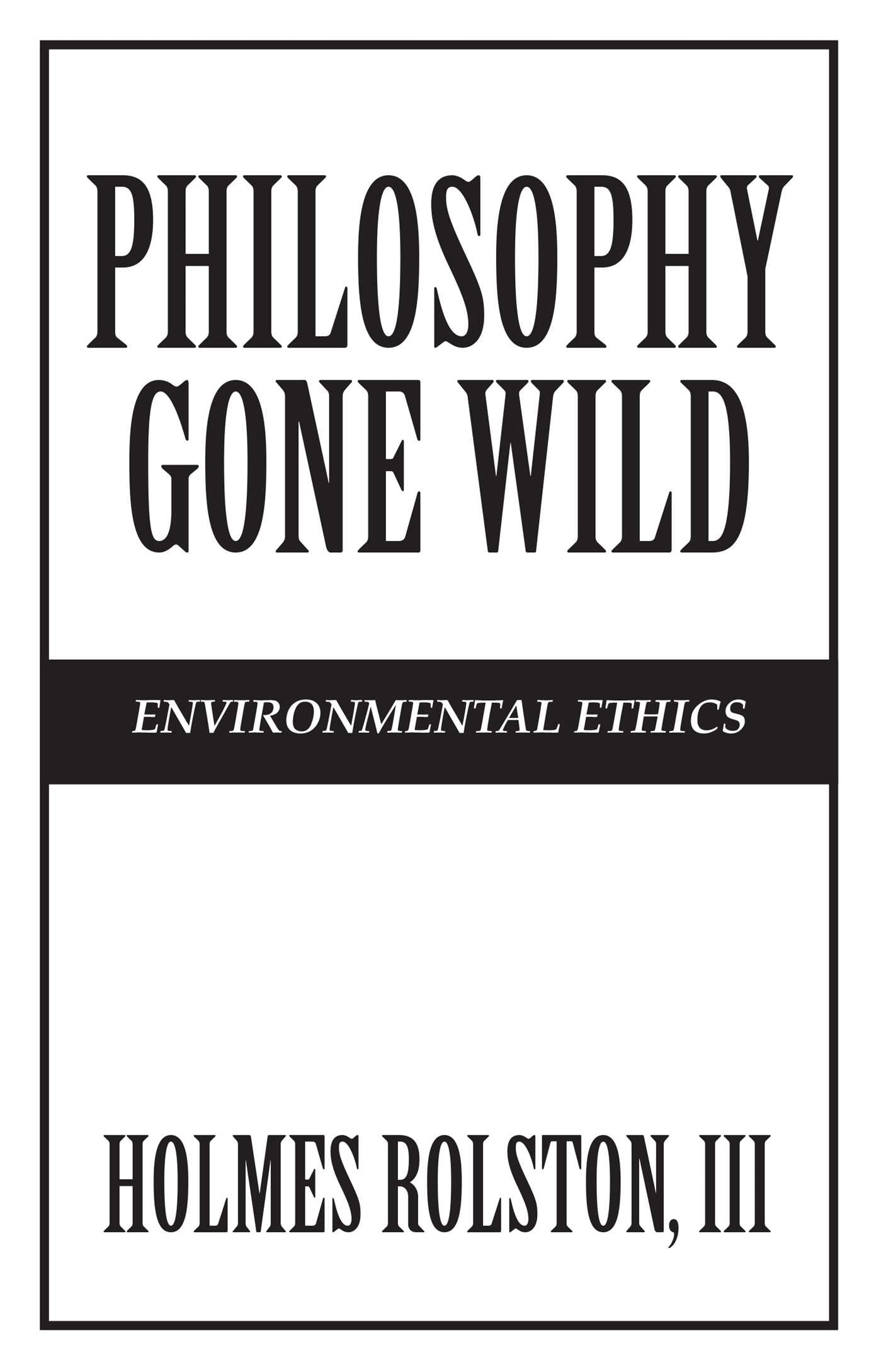 Philosophy Gone Wild