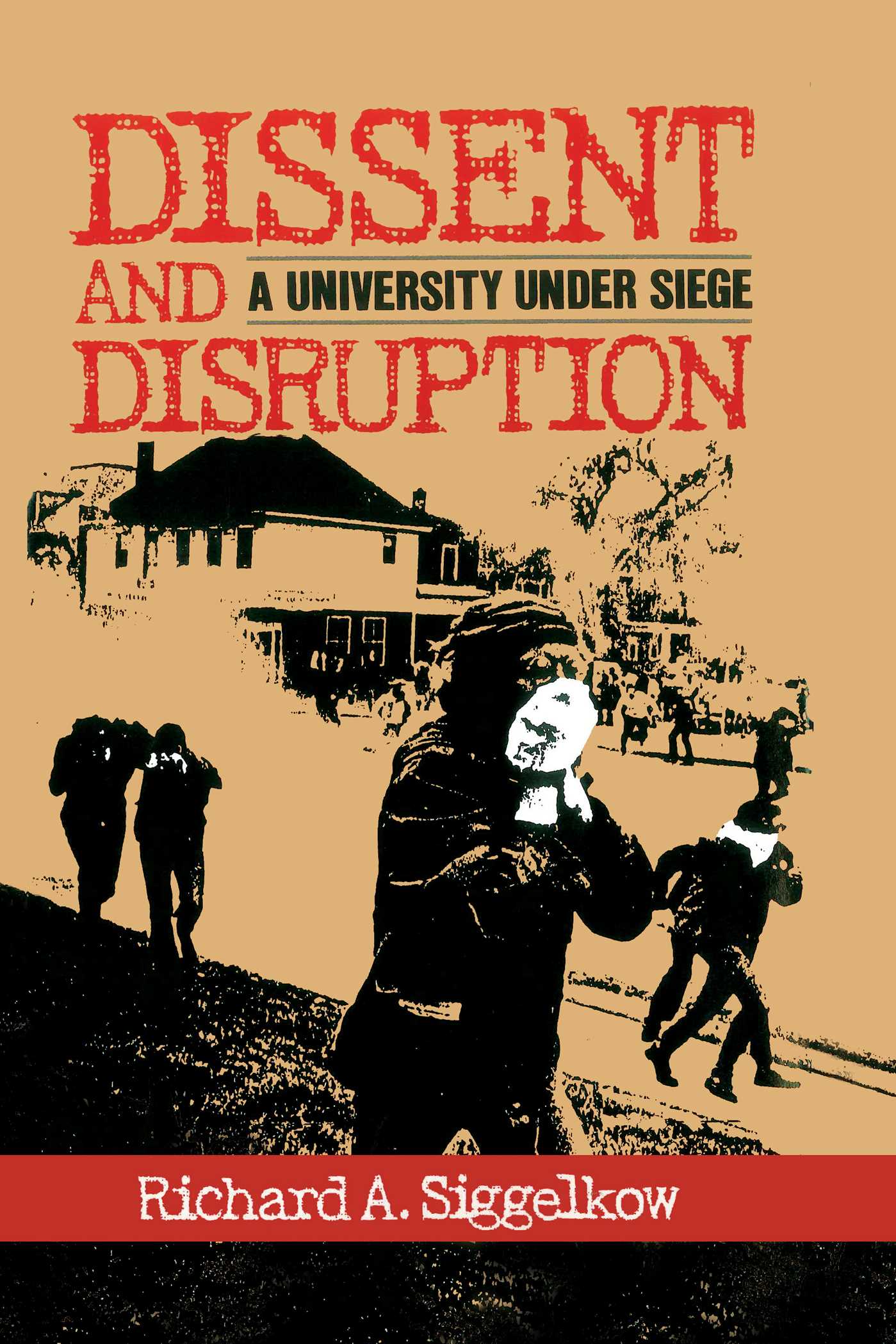 Dissent and Disruption