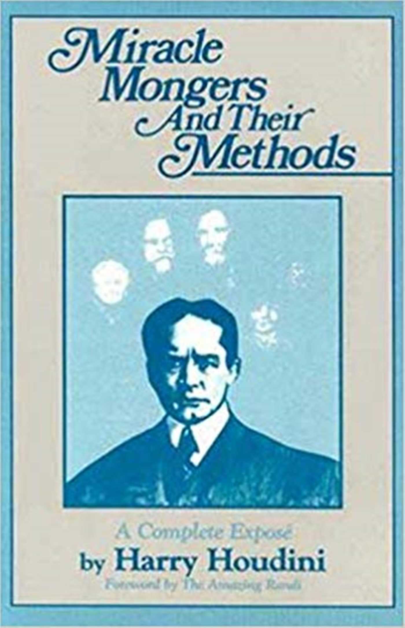 Miracle Mongers and Their Methods
