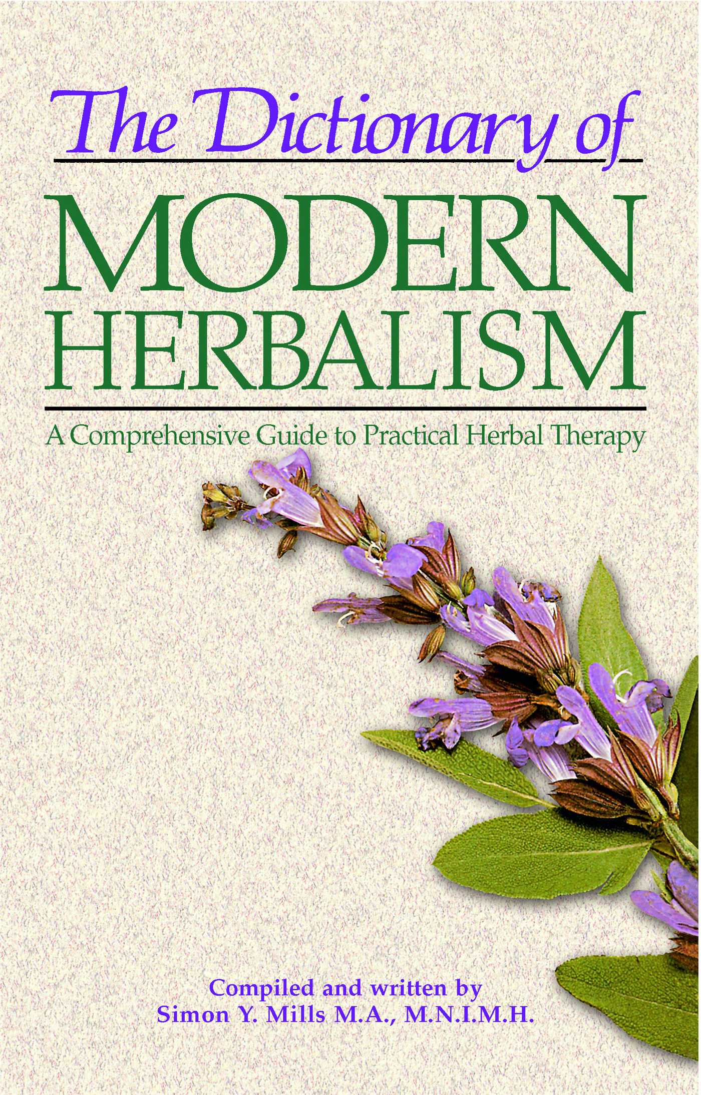 Dictionary of Modern Herbalism: A Comprehensive Guide to Practical Herbal Therapy